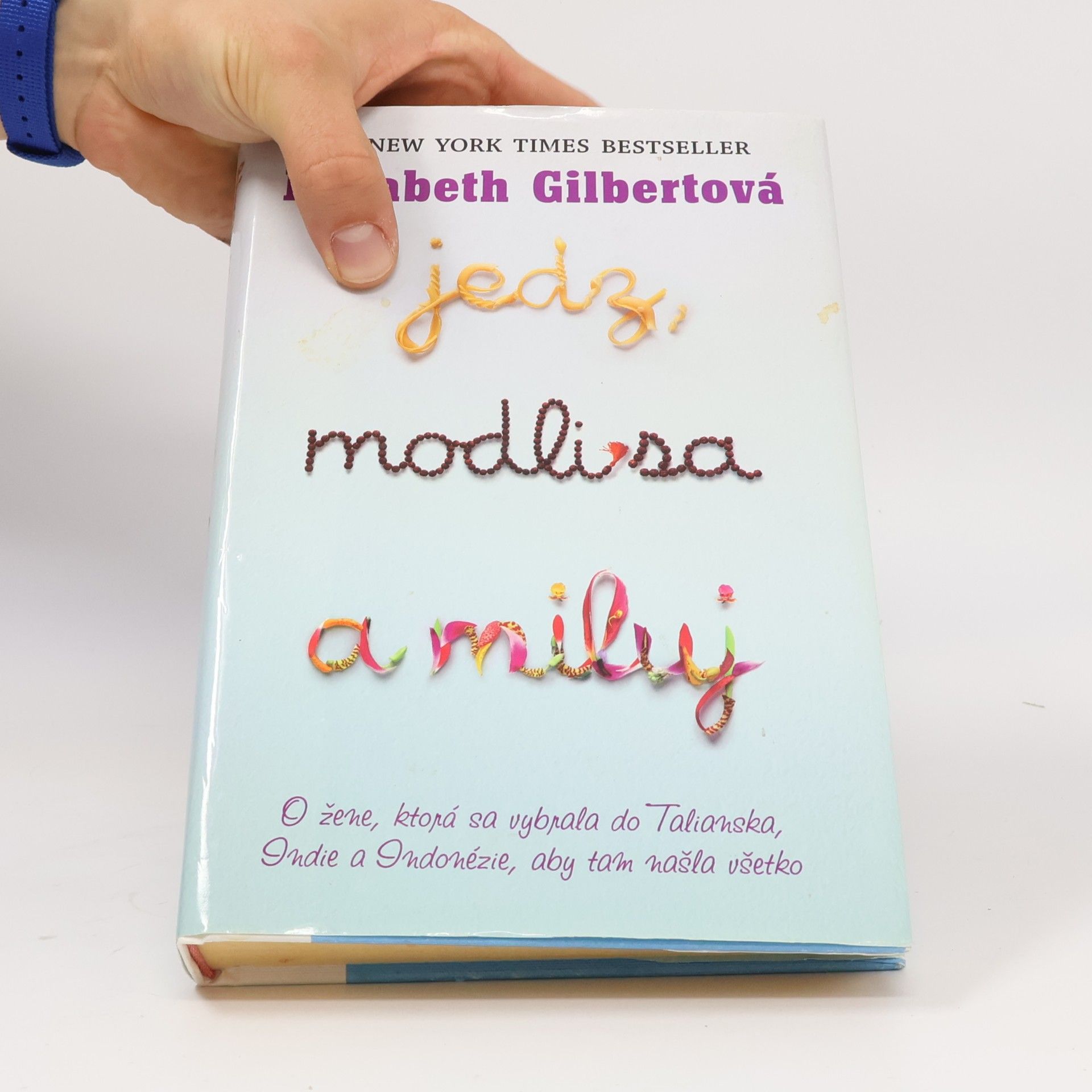 Elizabeth Gilbert Jedz, modli sa a miluj