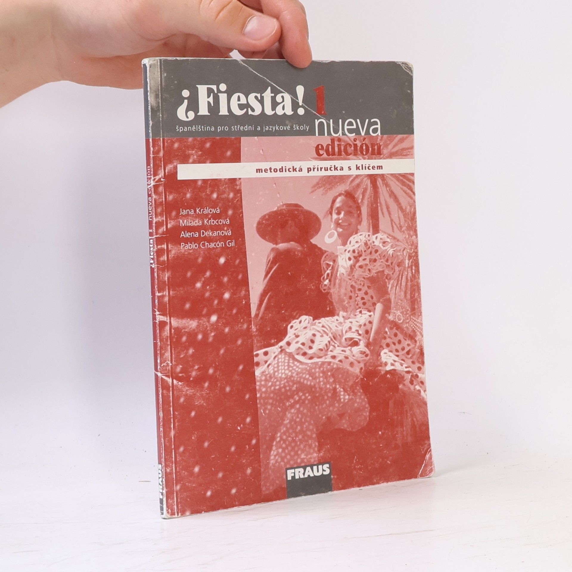 Jana Králová-Kullová ¿Fiesta!. 1: Metodická příručka s klíčem- španělština pro střední a jazykové školy
