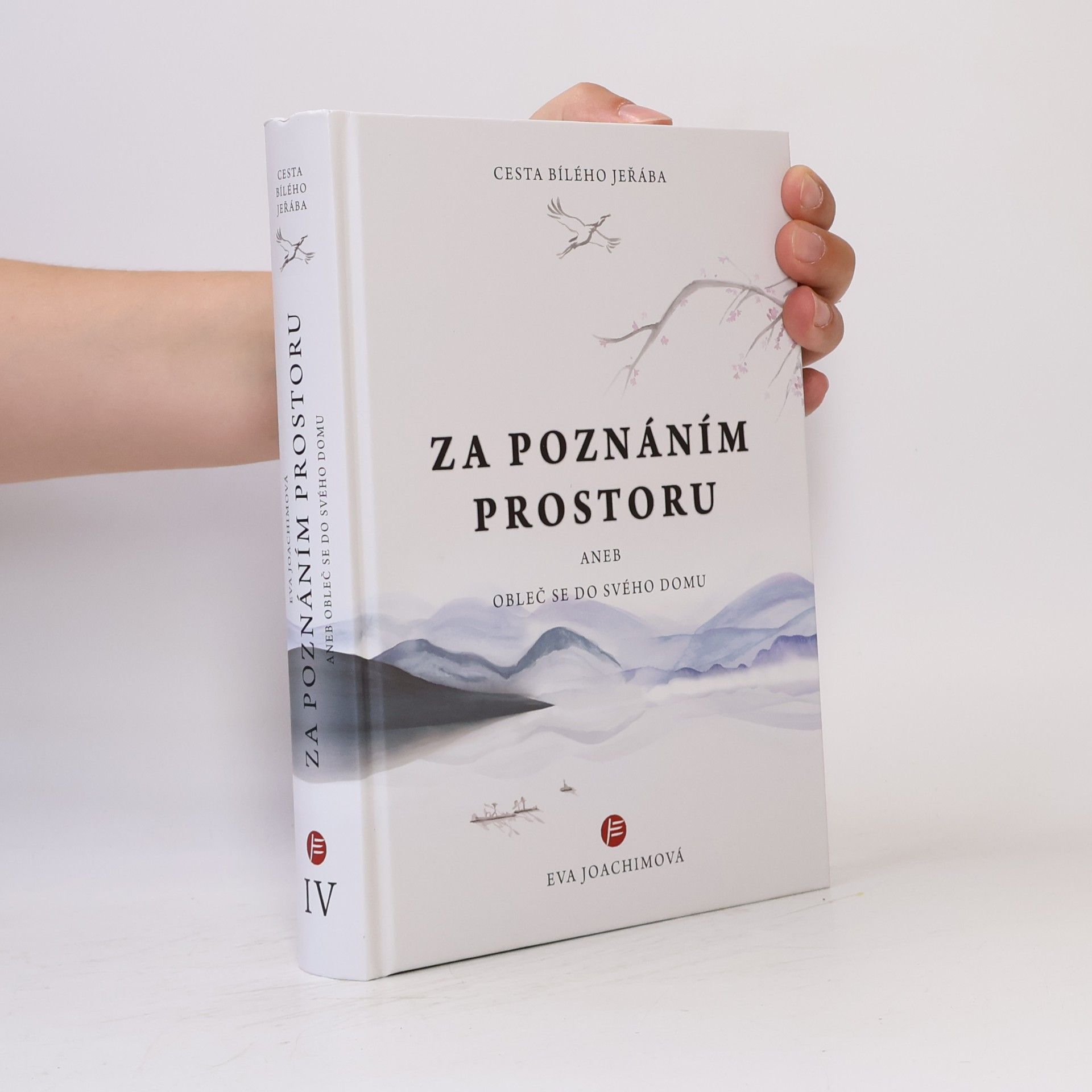 Eva Joachimová Cesta bílého jeřába za poznáním prostoru, aneb, Obleč se do svého domu