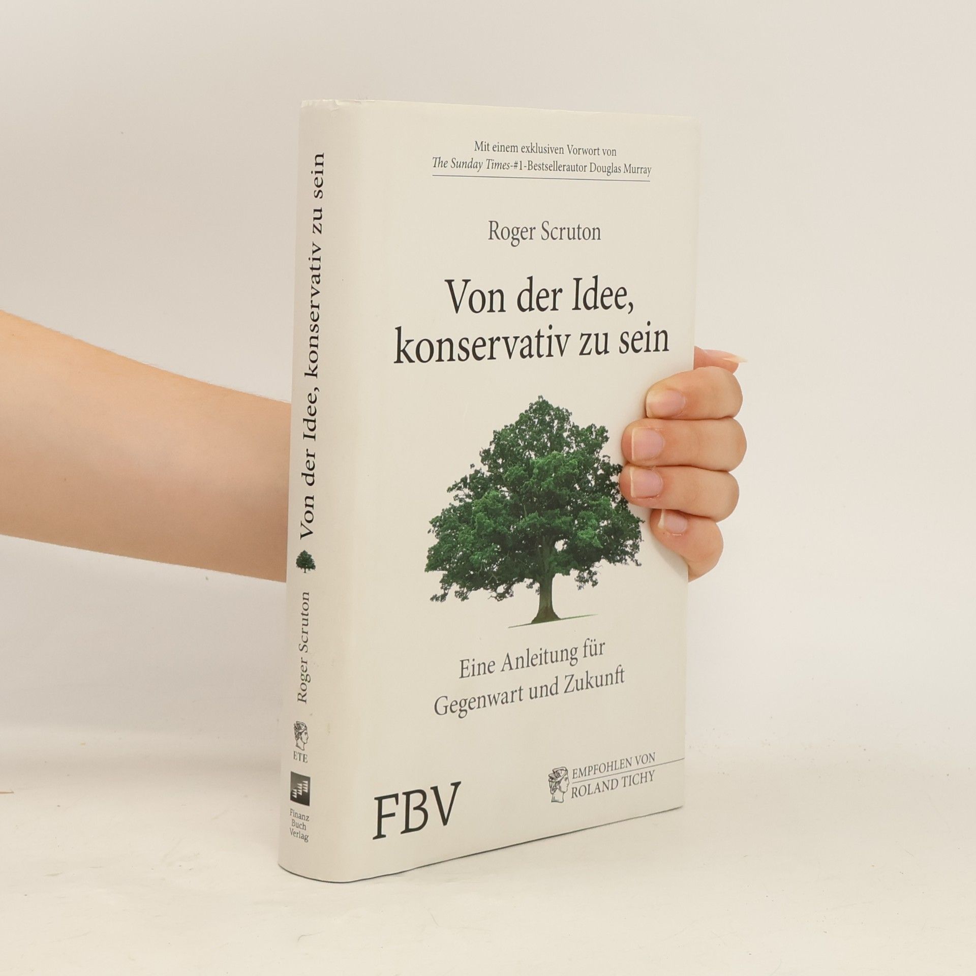 Roger Scruton Von der Idee, konservativ zu sein