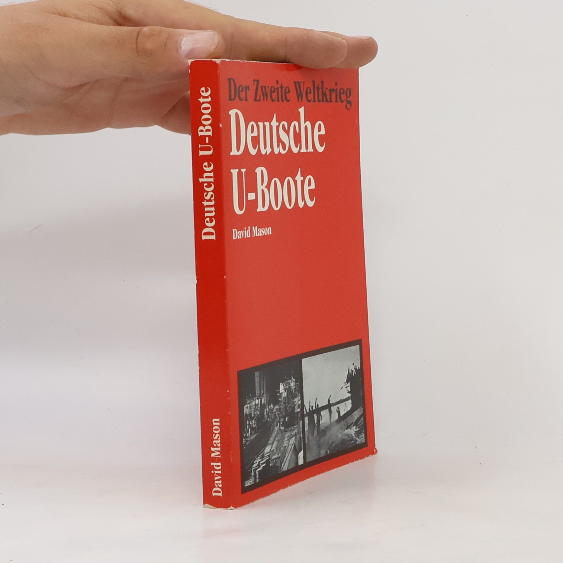 David Mason Der Zweite Weltkrieg. Deutsche U-Boote