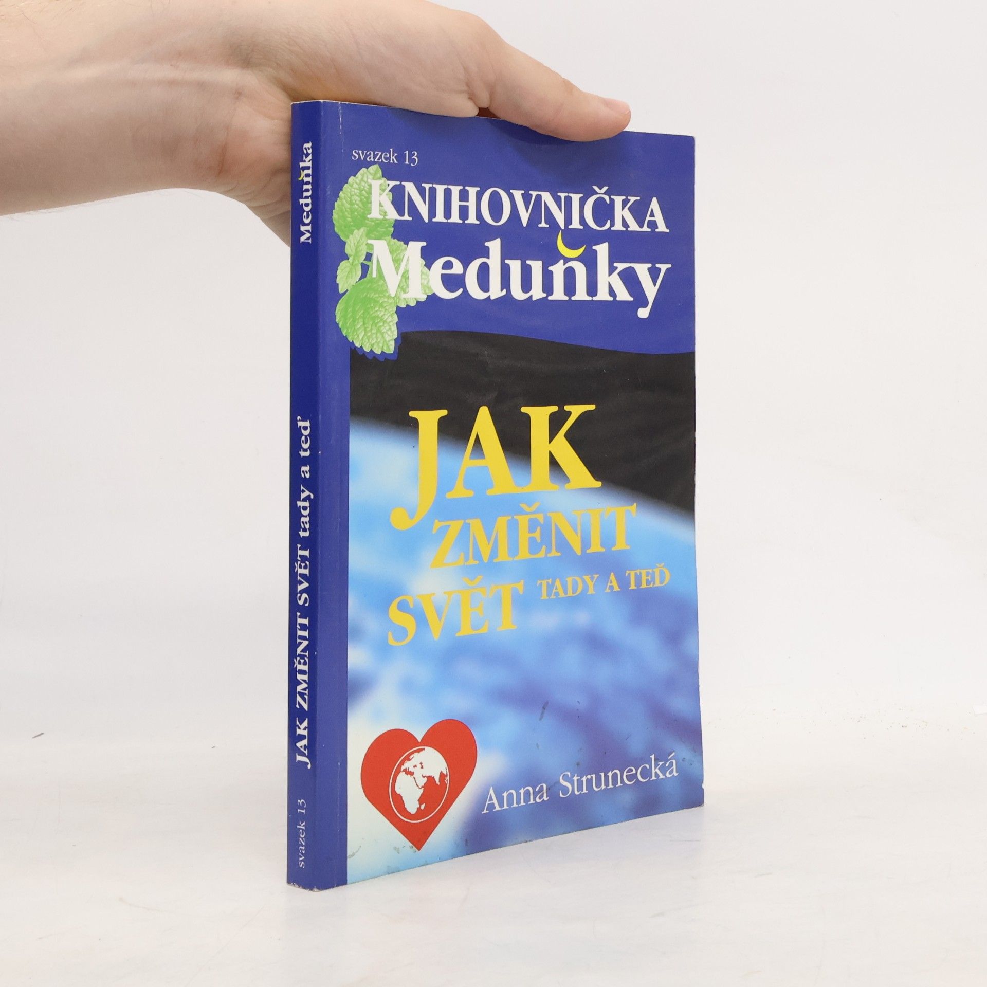 Anna Strunecká Jak změnit svět tady a teď