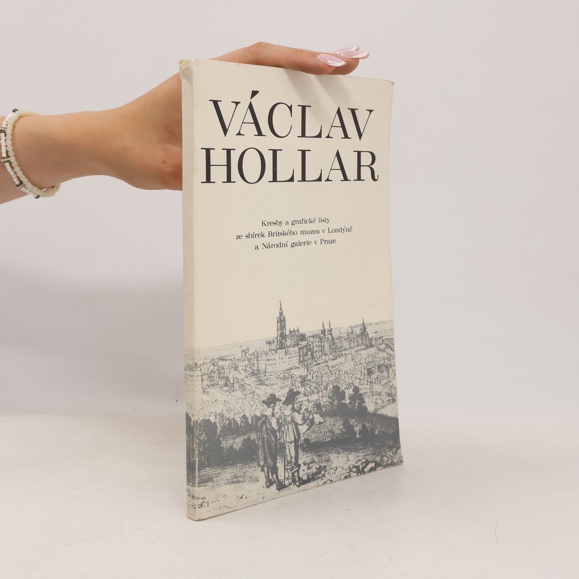 Antony Griffiths Václav Hollar. Kresby a grafické listy ze sbírek Britského muzea v Londýně a Národní galerie v Praze