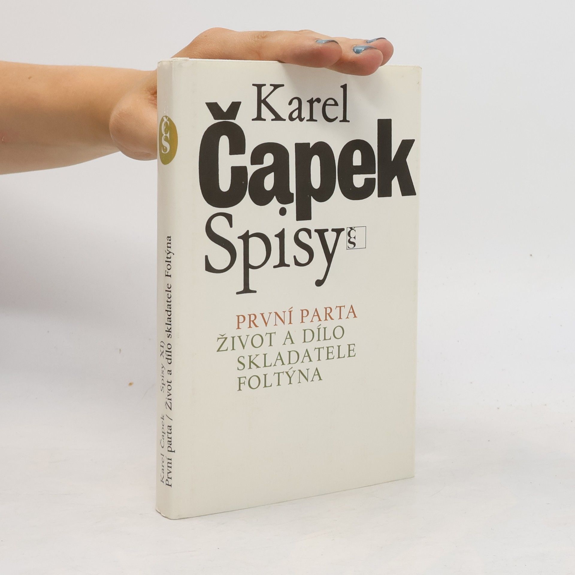 Karel Čapek Spisy XI. První parta. Život a dílo skladatele Foltýna