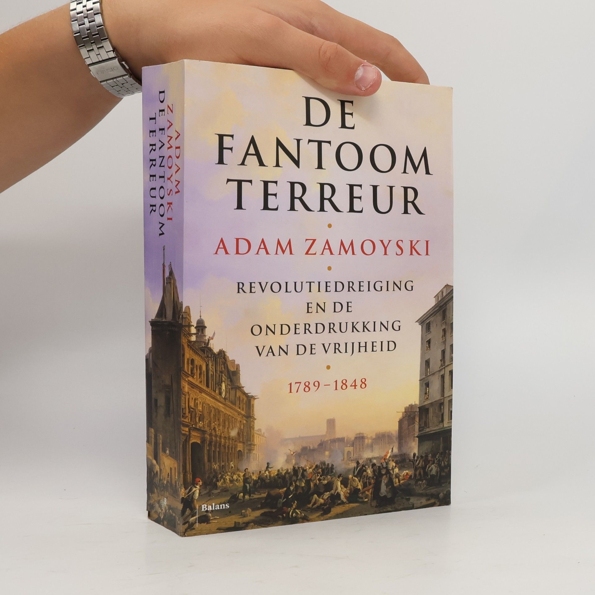 Adam Zamoyski De Fantoomterreur. Revolutiedreiging en de onderdrukking van de vrijheid 1789 - 1848