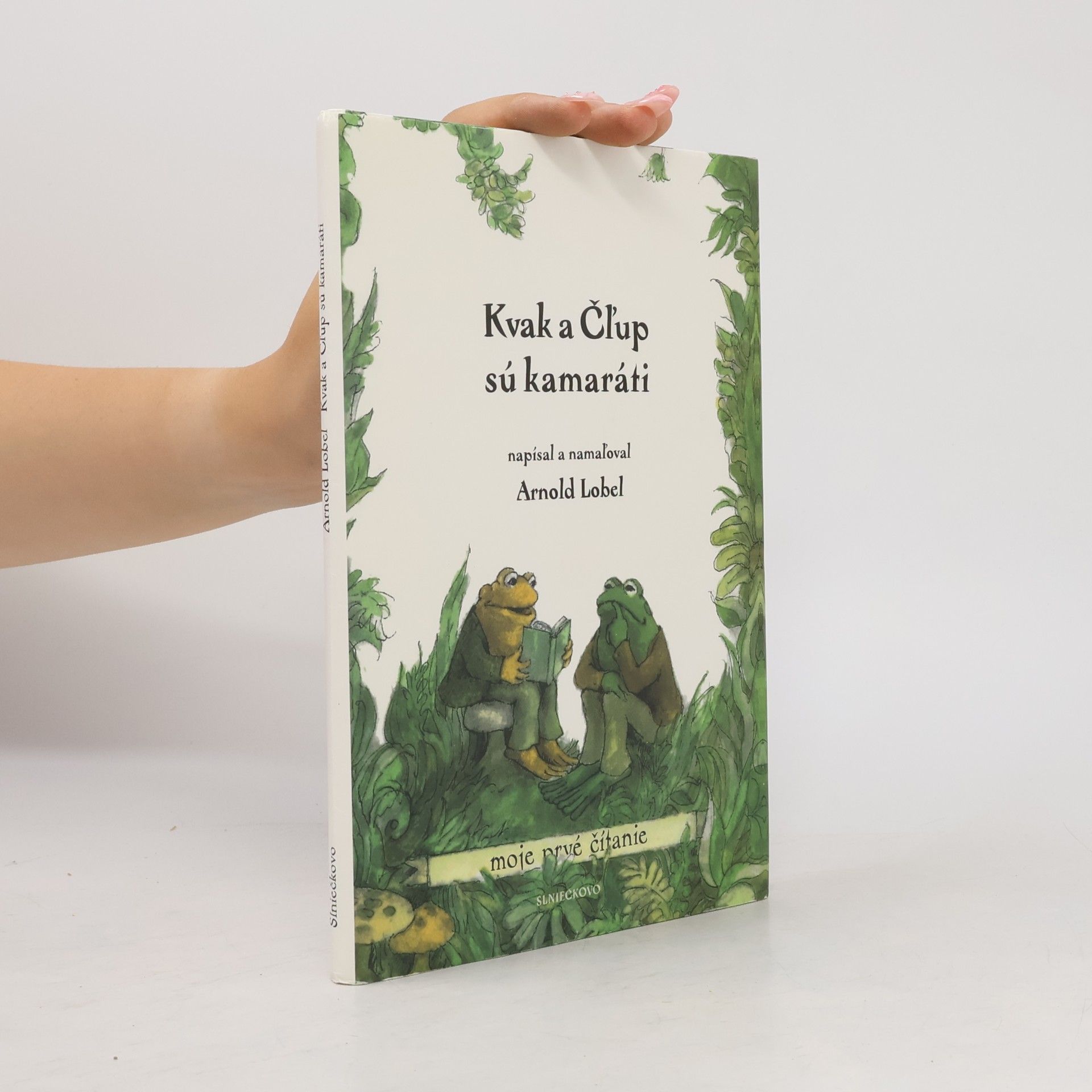 Arnold Lobel Kvak a Čľup sú kamaráti