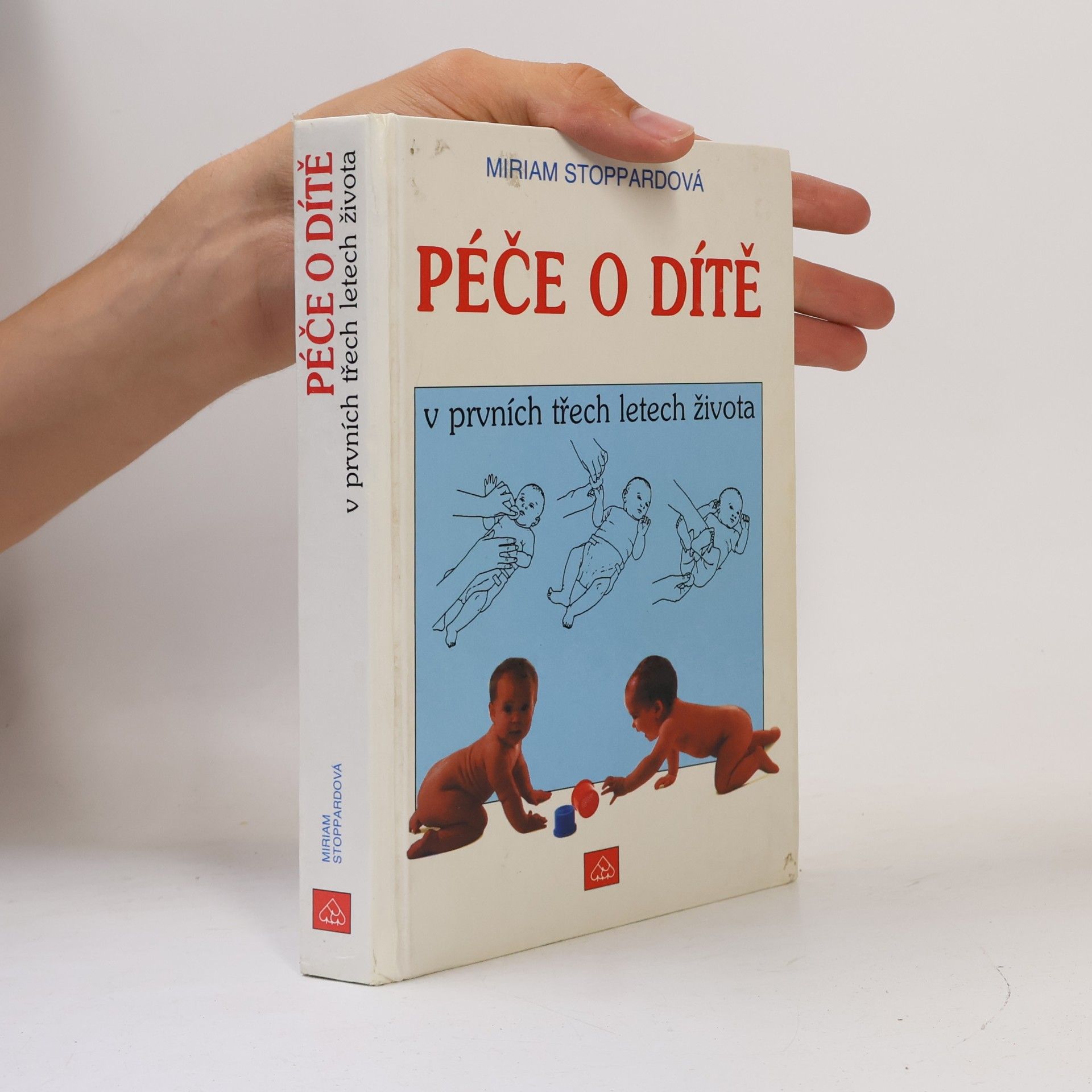 Miriam Stoppard Péče o dítě v prvních třech letech života