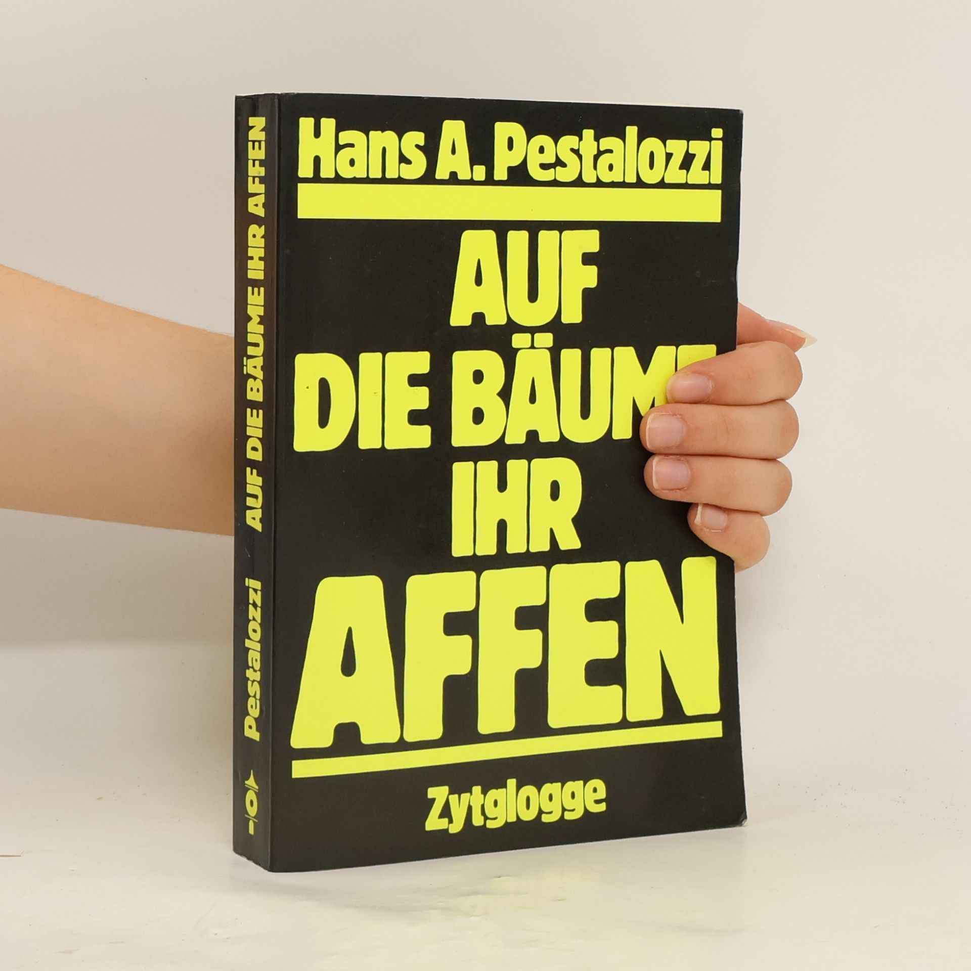 Hans A. Pestalozzi Auf die Bäume ihr Affen