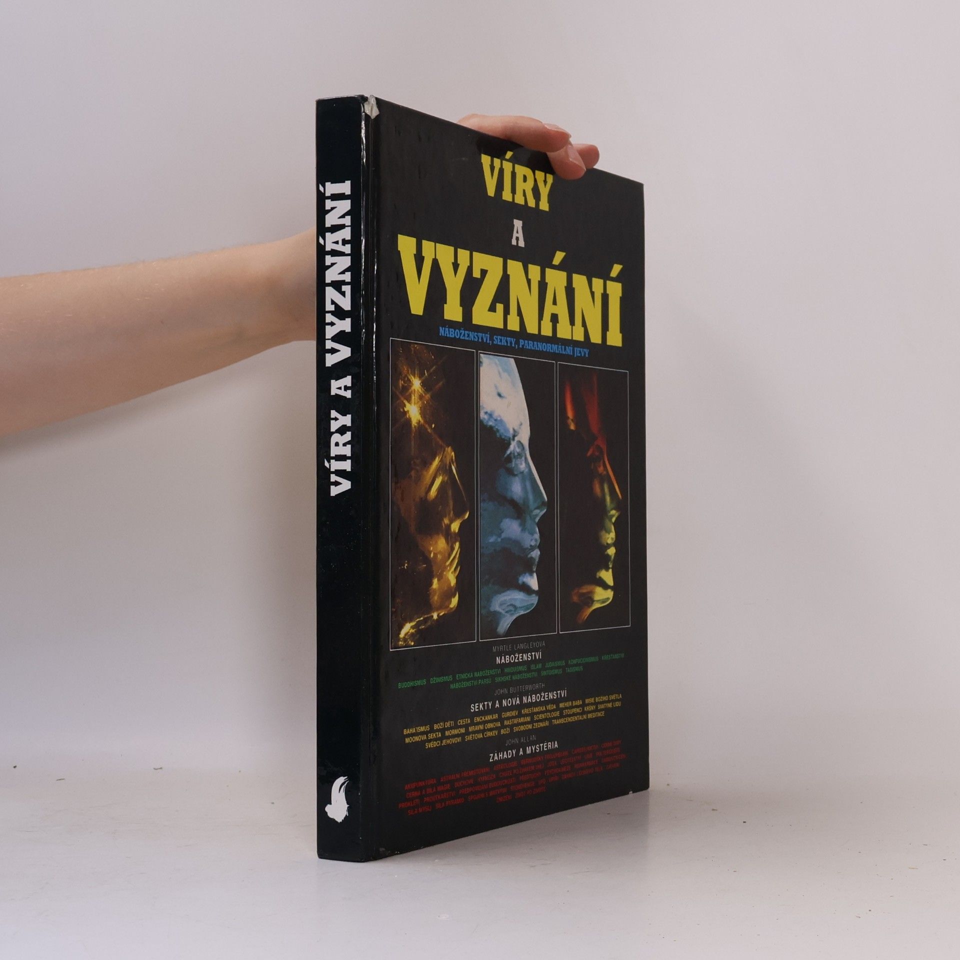 John Butterworth Víry a vyznání : náboženství, sekty, paranormální jevy