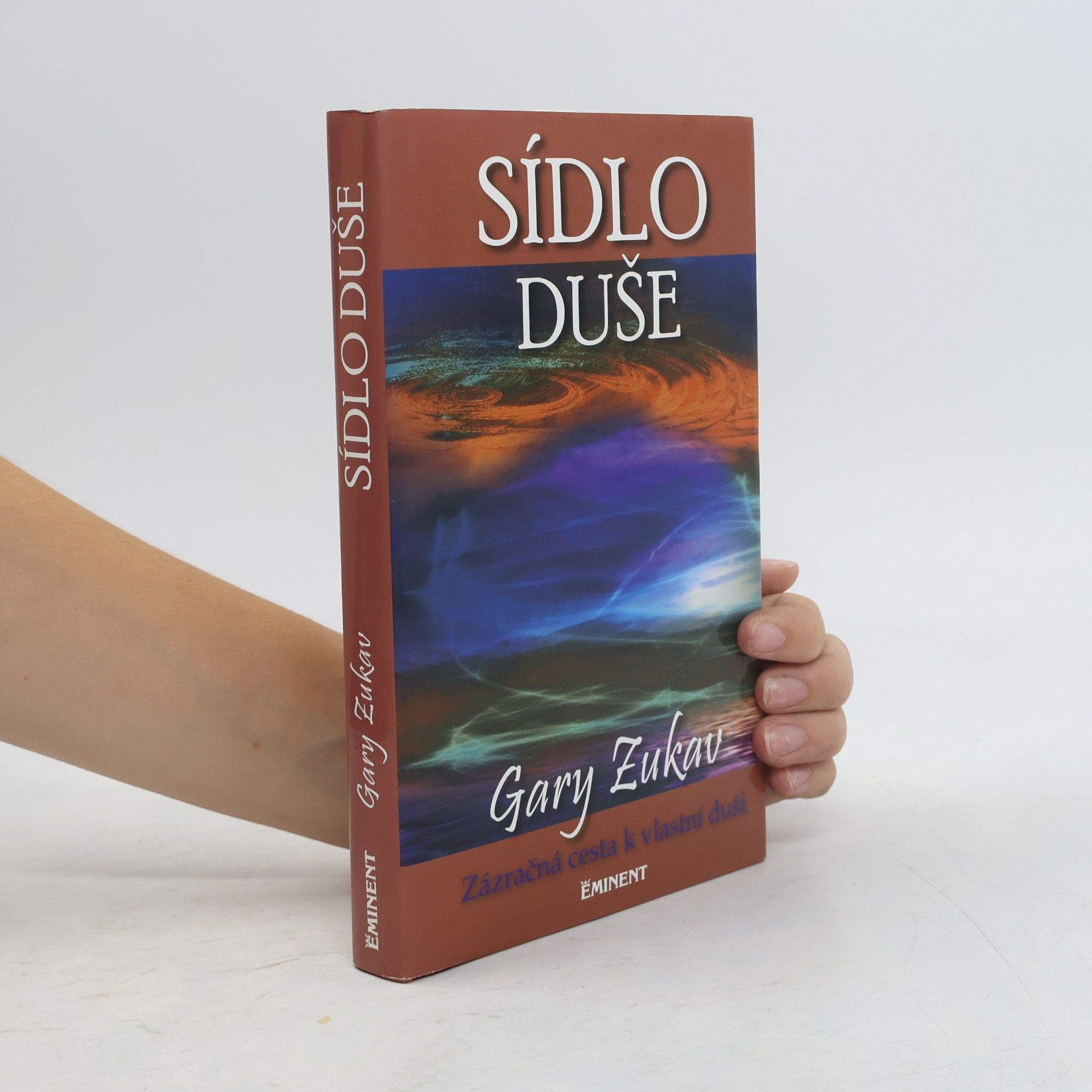 Gary Zukav Sídlo duše