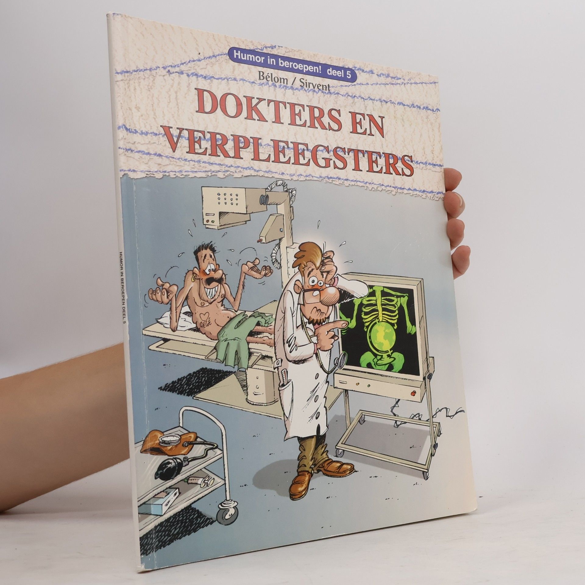 Sirvent Humor in beroepen - 5: Dokters en verpleegsters