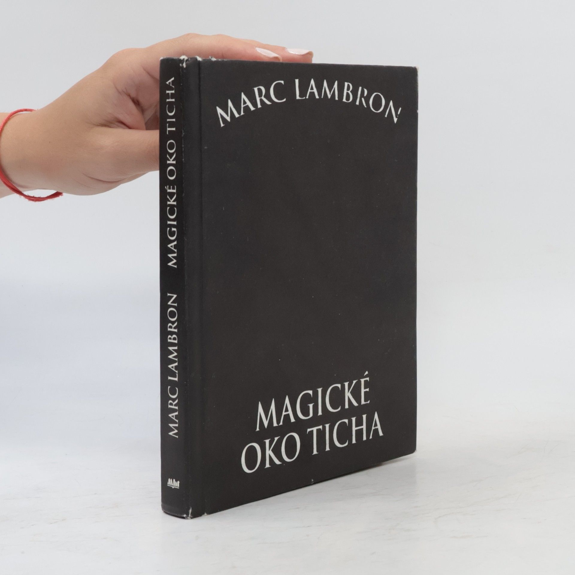 Marc Lambron Magické oko ticha
