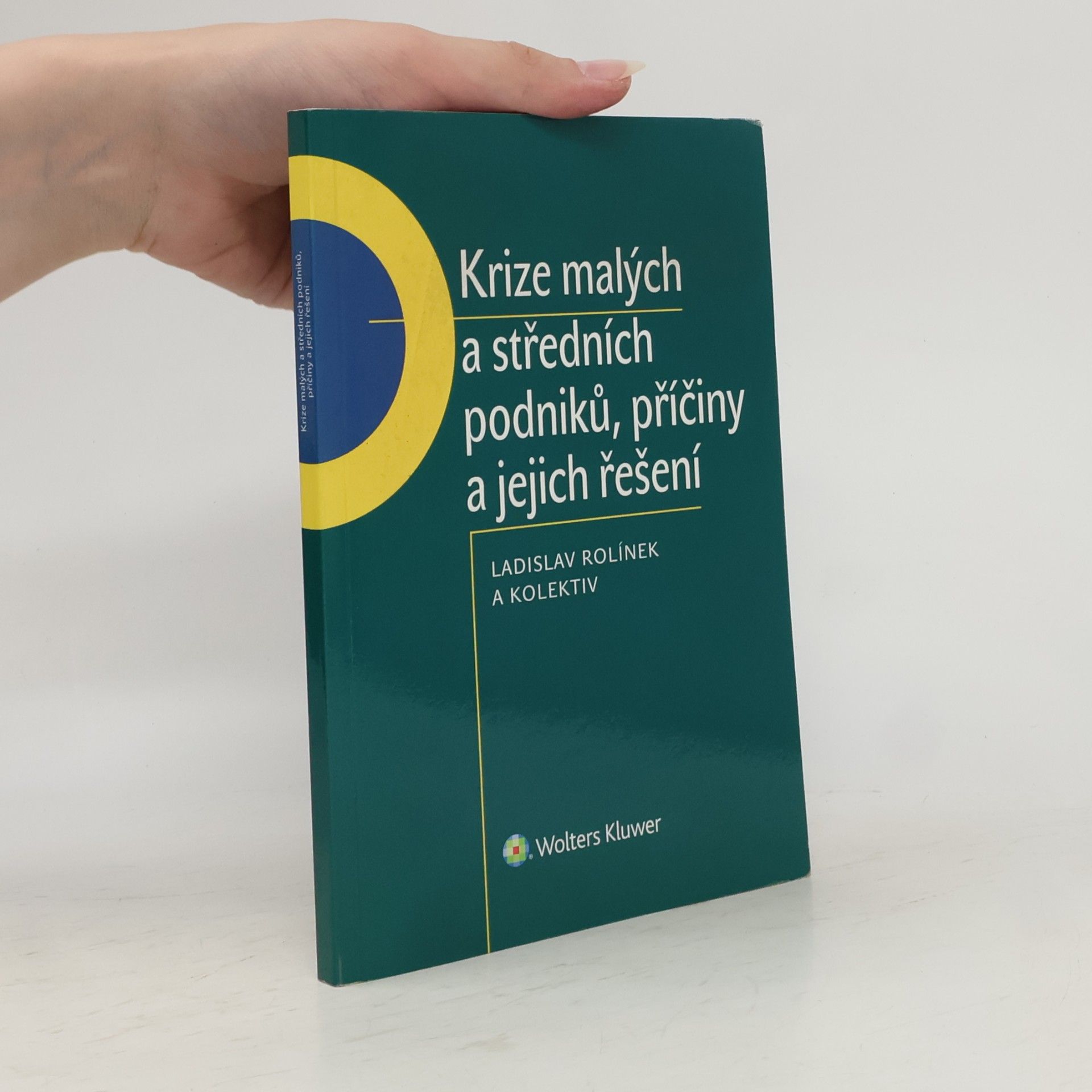Ladislav Rolínek Krize malých a středních podniků, příčiny a jejich řešení