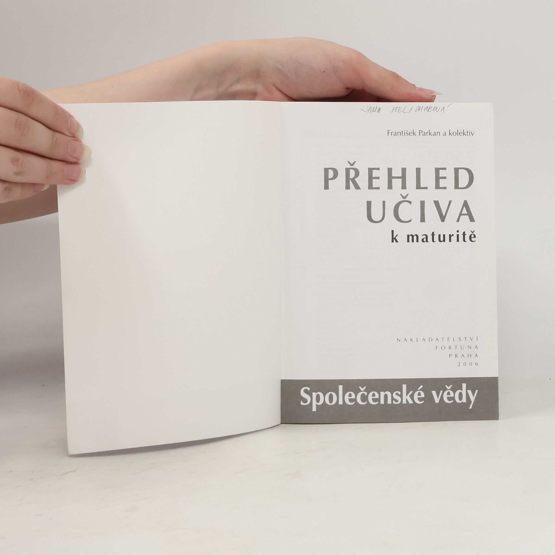 František Parkan Přehled učiva k maturitě. Společenské vědy