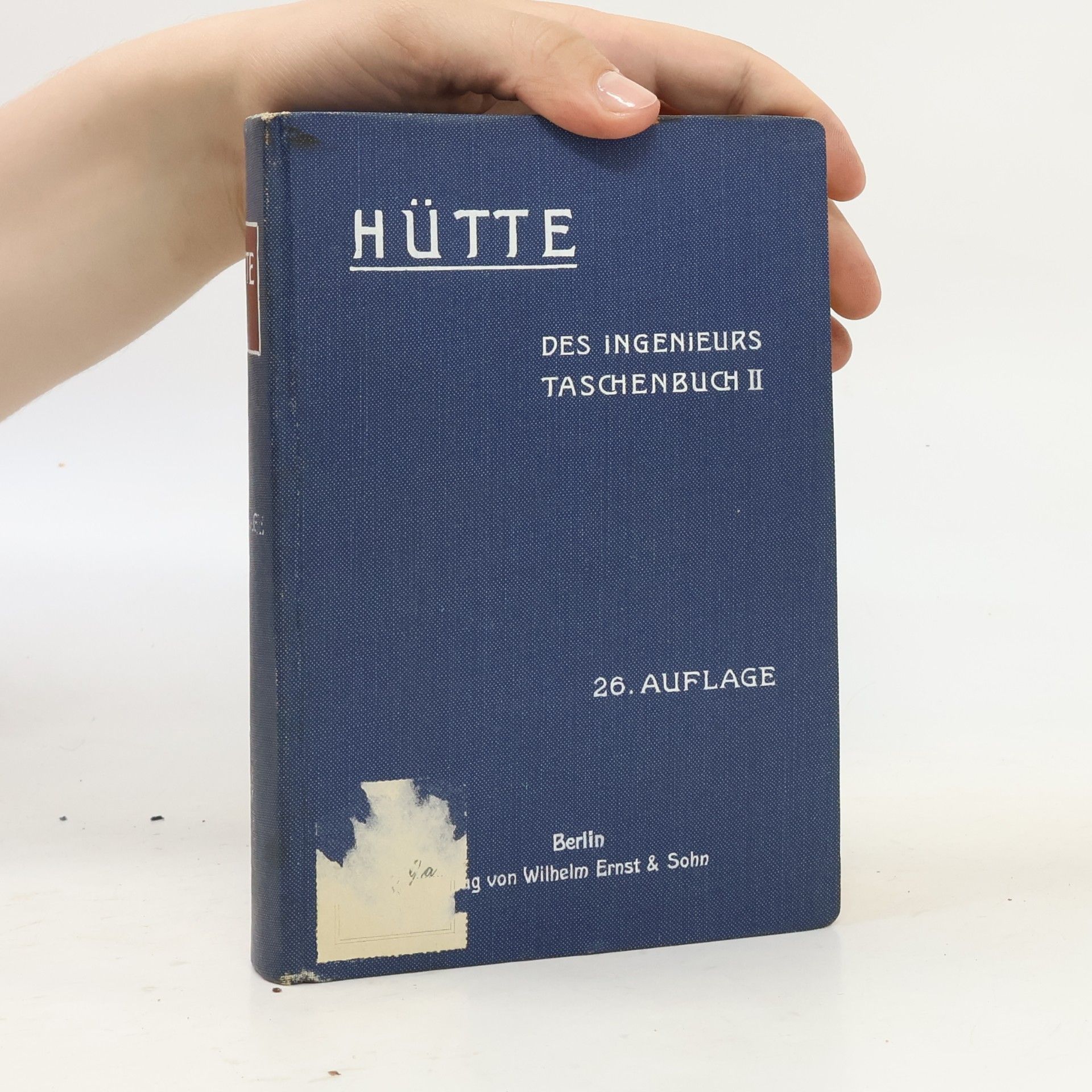 Kolektiv autorů "Hütte" des ingenieurs Taschenbuch. Abteilung II.