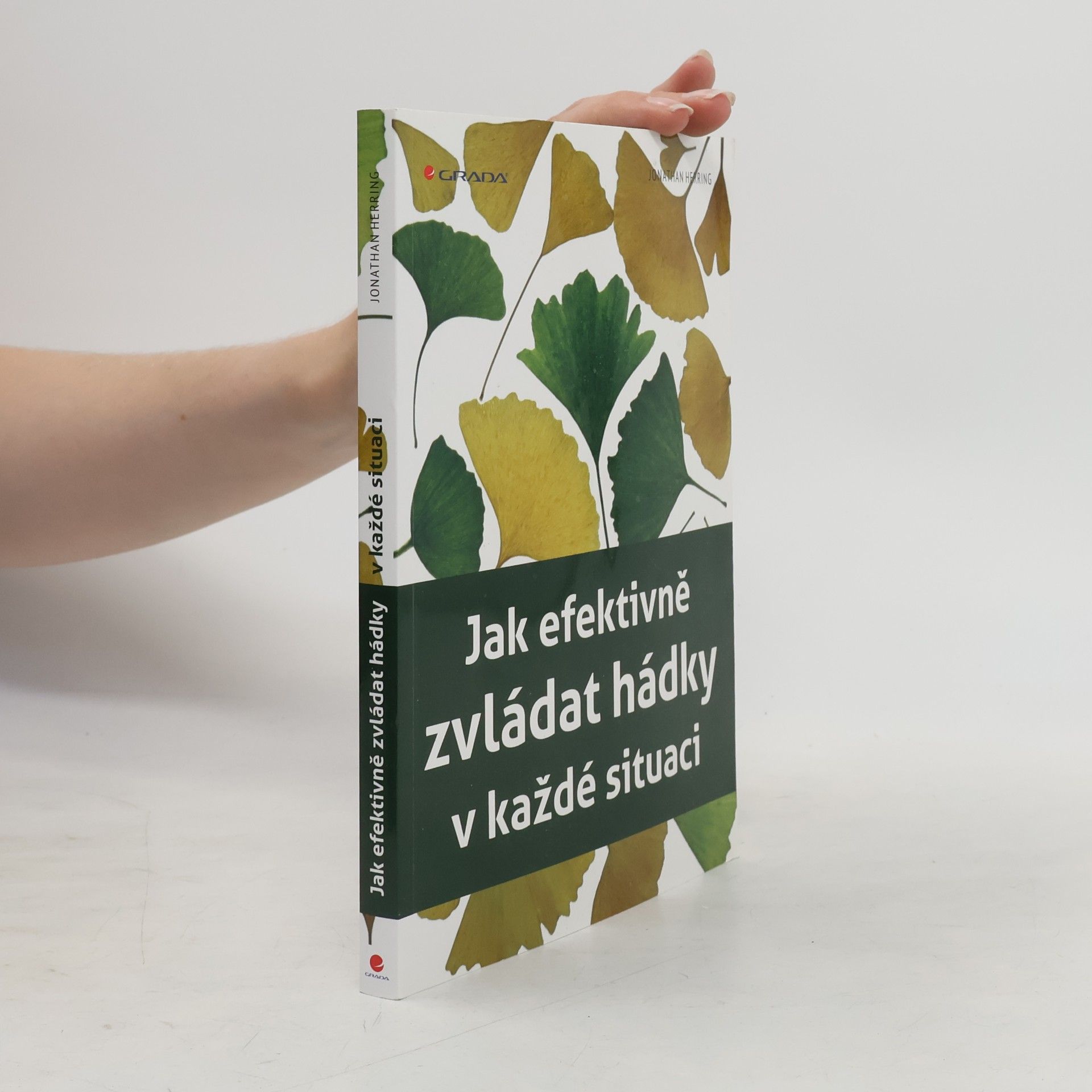 Jonathan Herring Jak efektivně zvládat hádky v každé situaci