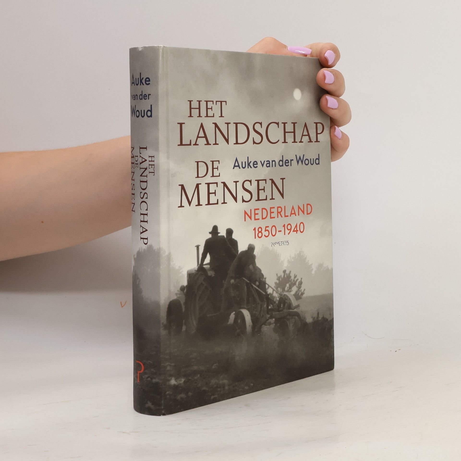 Het landschap, de mensen. Nederland 1850-1940