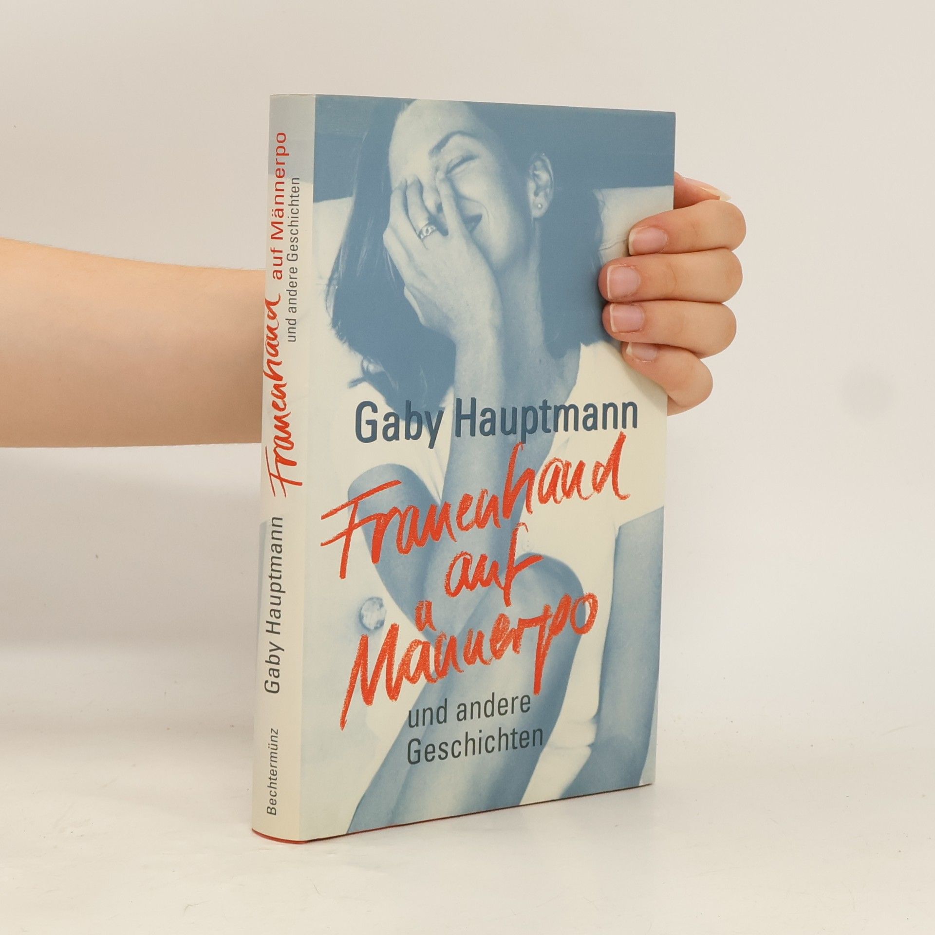 Gaby Hauptmann Frauenhand auf Männerpo und andere Geschichten