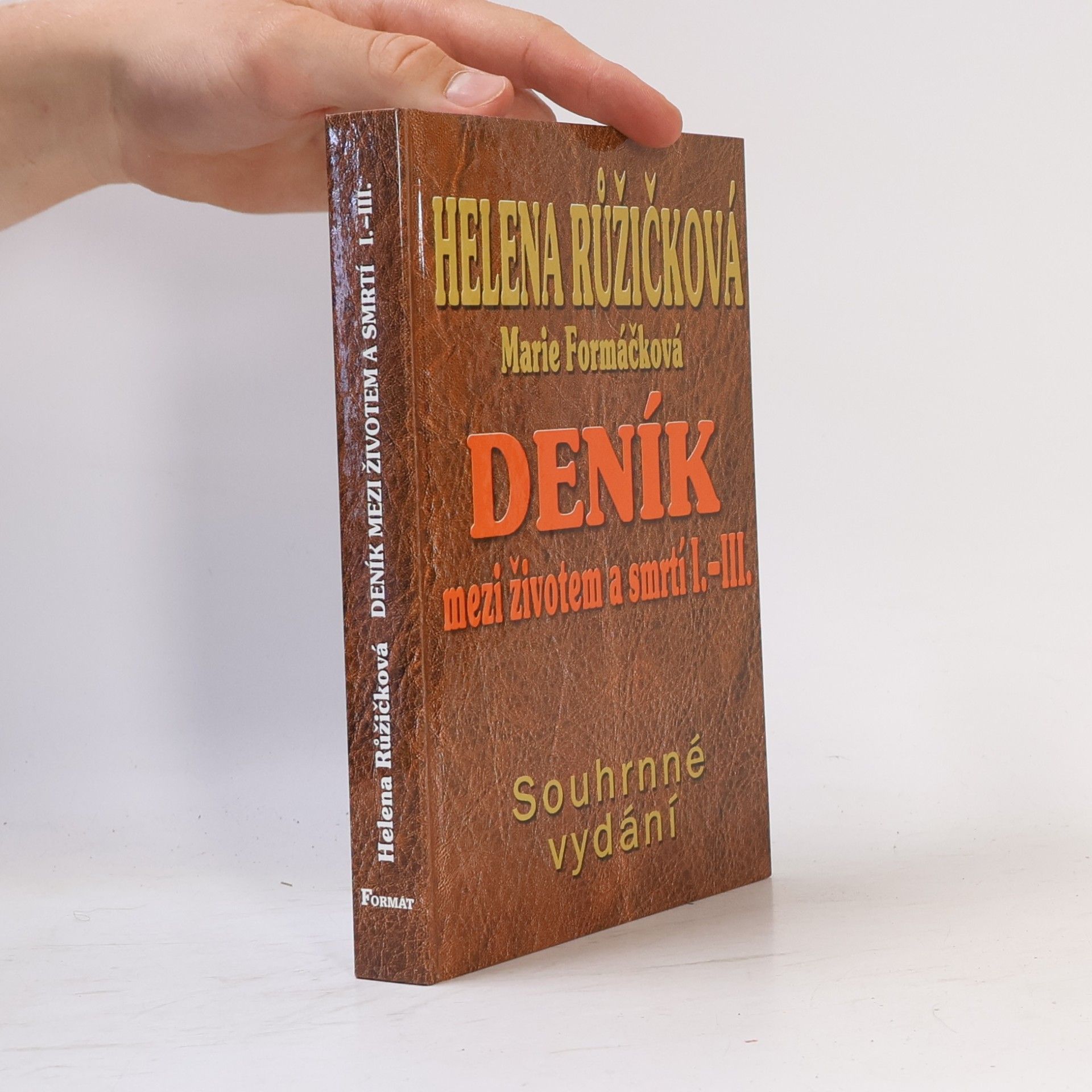 Helena Růžičková Deník mezi životem a smrtí I.-III. Souhrnné vydání