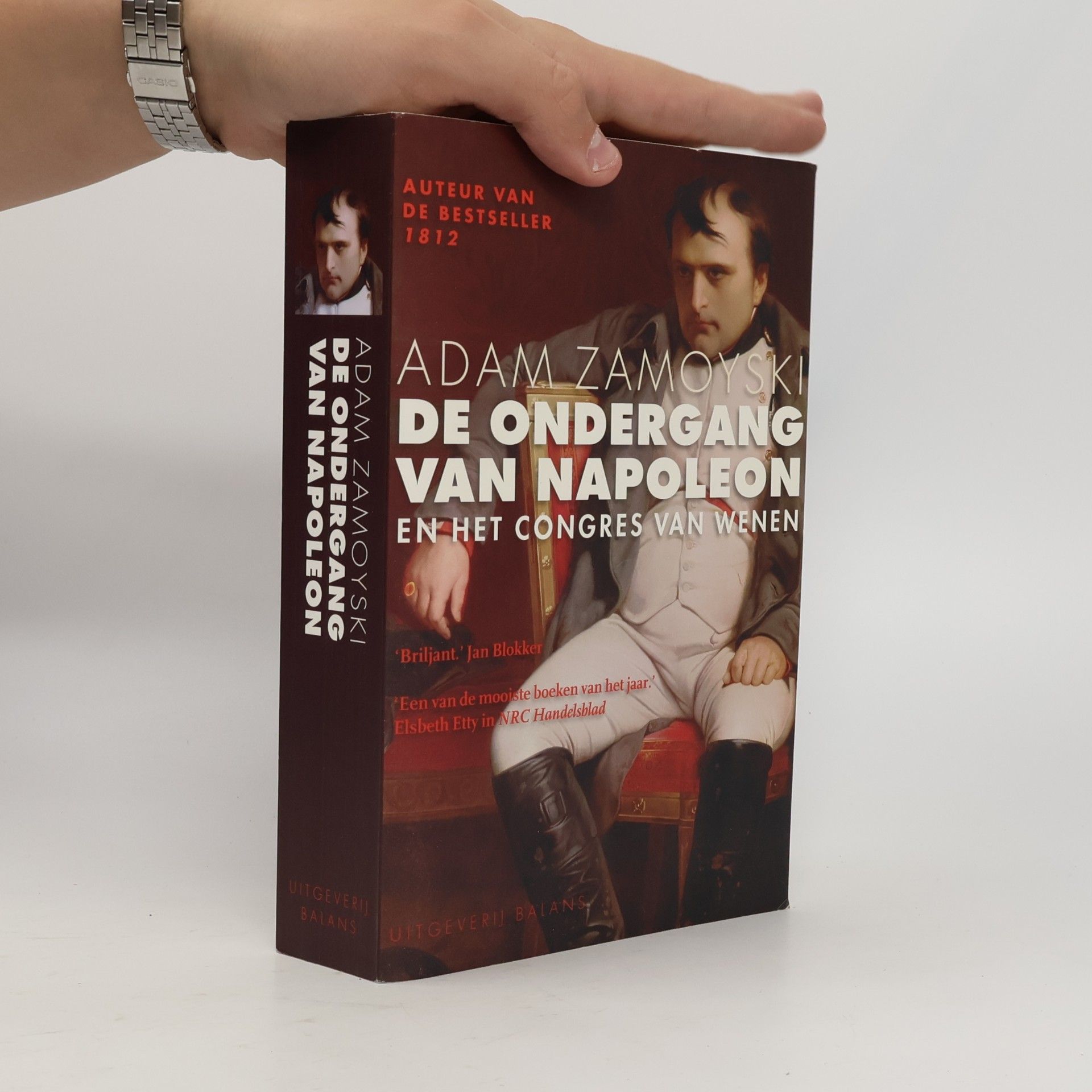 Adam Zamoyski De ondergang van Napoleon en het Congres van Wenen / druk 1