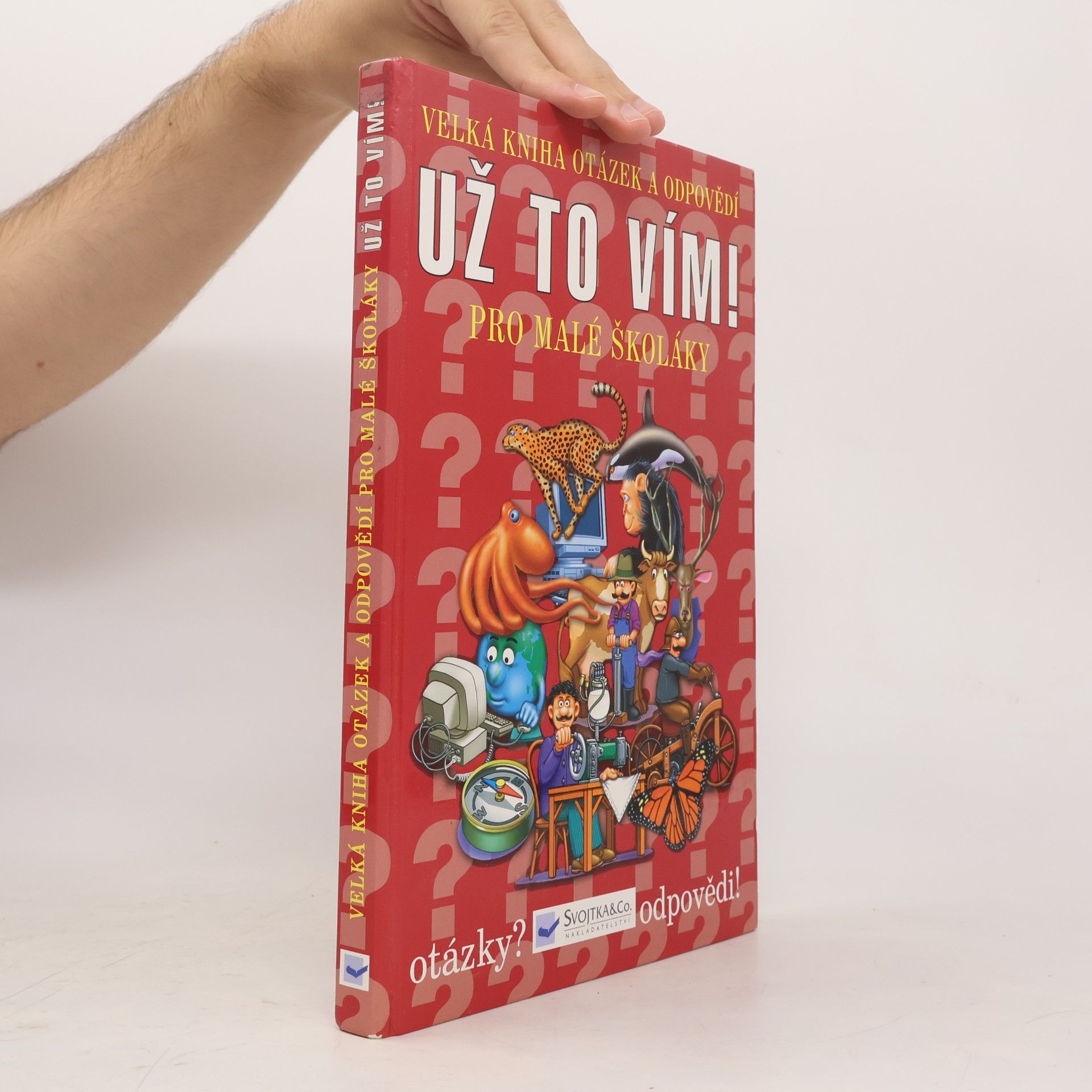 Autorenkollektiv Už to vím! Velká kniha otázek a odpovědí pro malé školáky