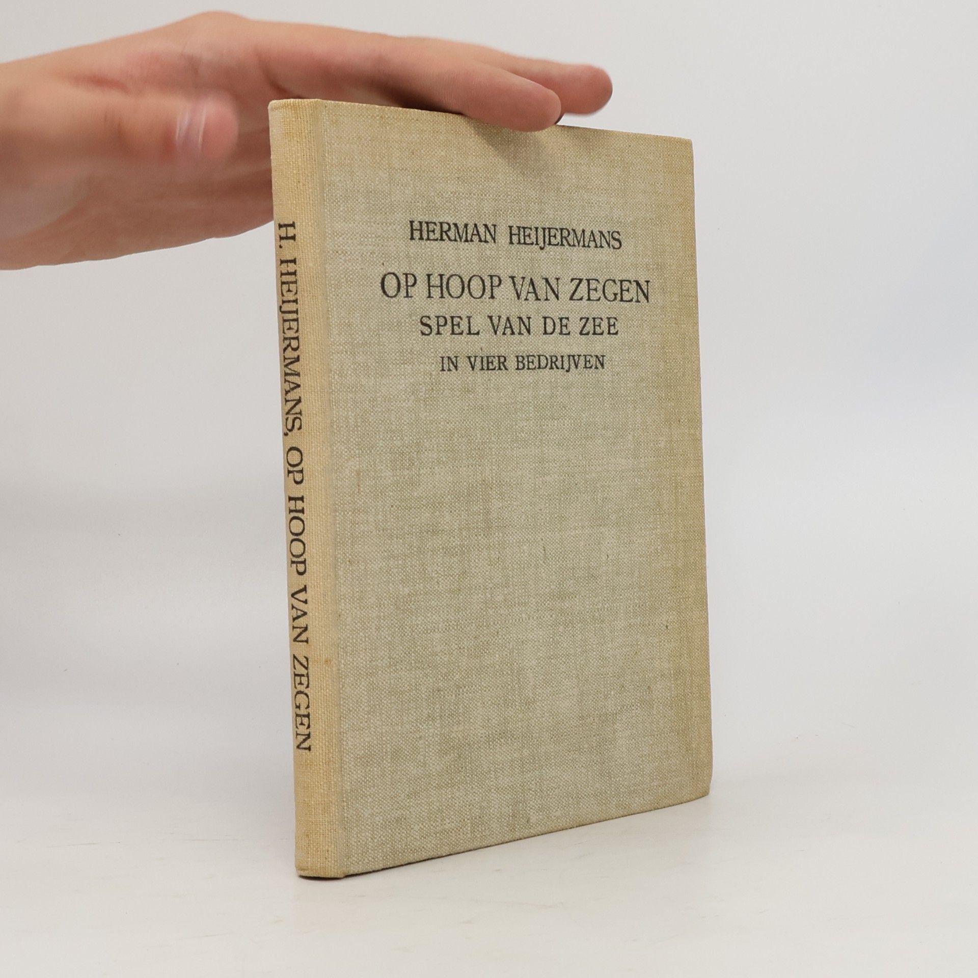 Herman Heijermans Op Hoop van Zegen. Spel van de Zee in Vier Bedrijven