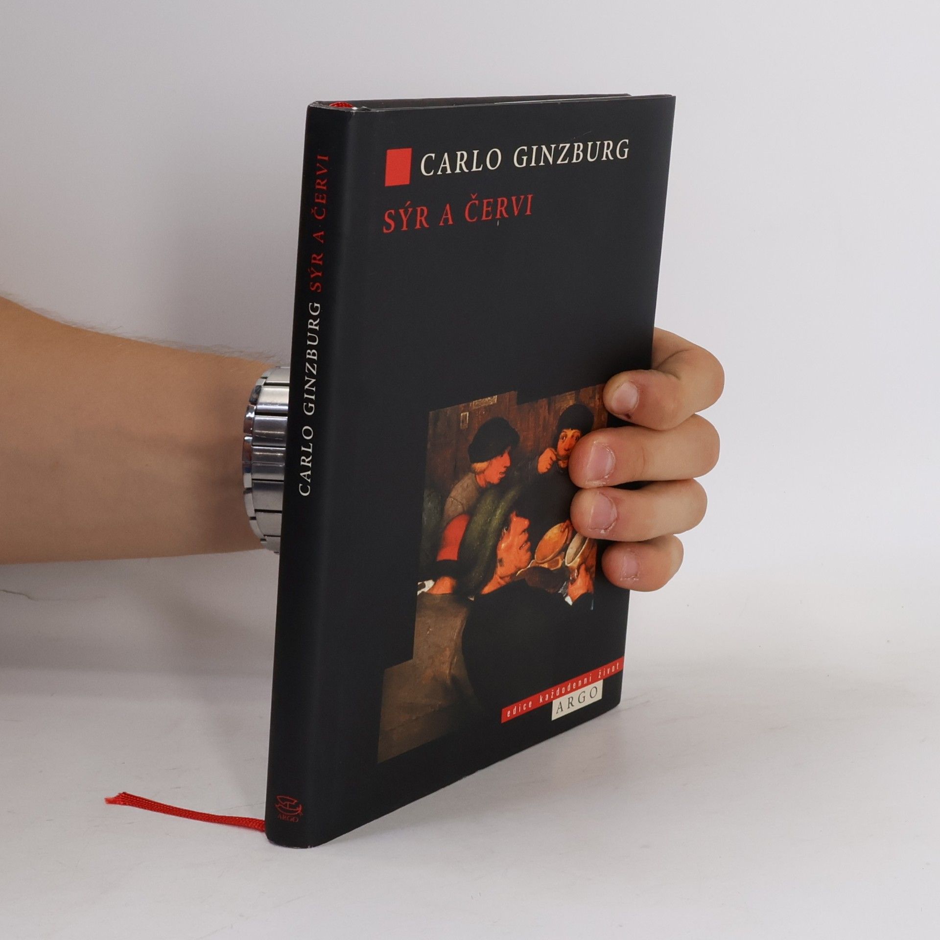 Carlo Ginzburg Sýr a červi: Svět jednoho mlynáře kolem roku 1600