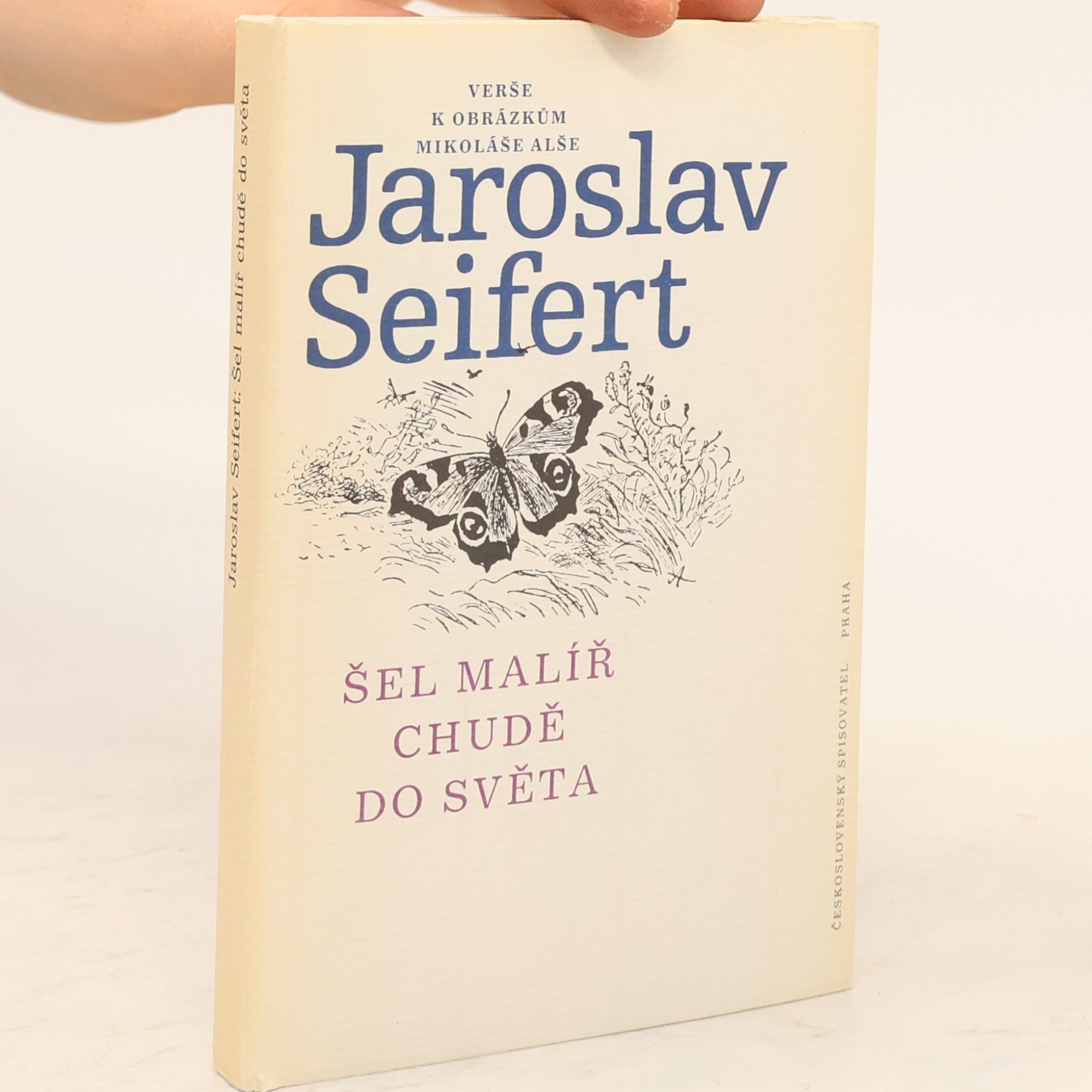 Jaroslav Seifert Šel malíř chudě do světa