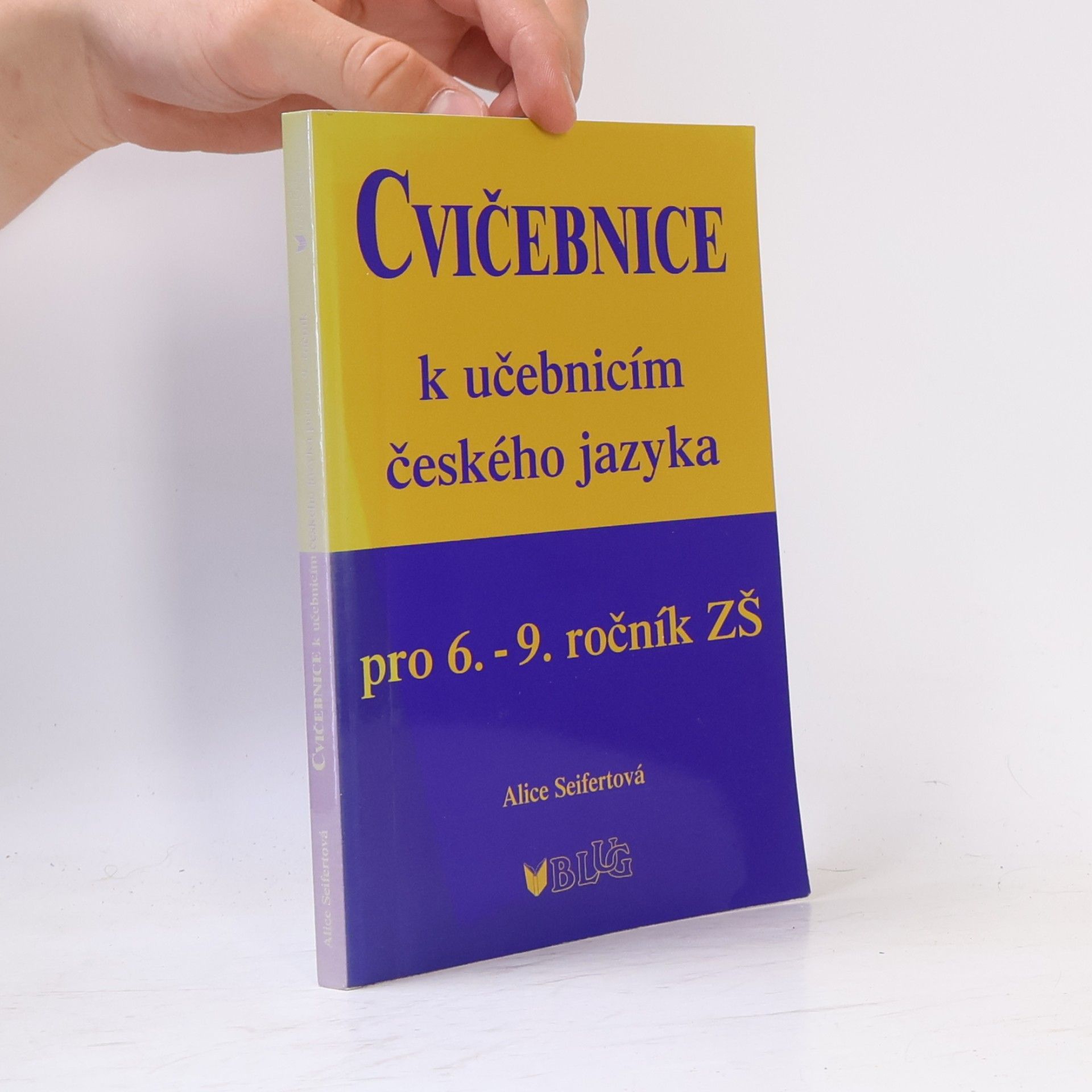 Alice Seifertová Cvičebnice k učebnicím českého jazyka pro 6.-9. ročník ZŠ