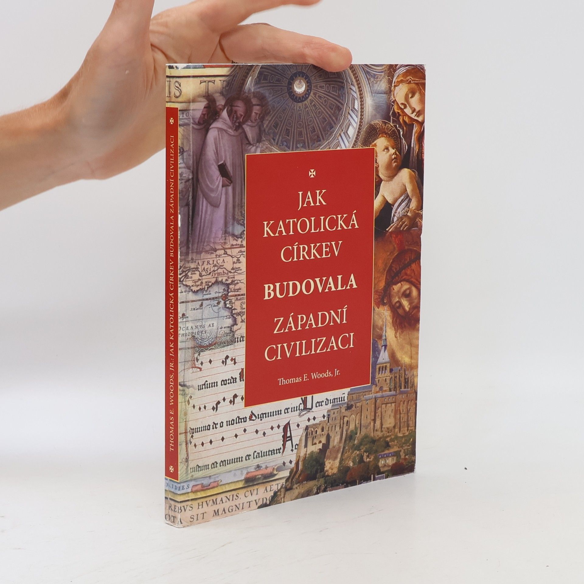 Thomas E. Woods Jak katolická církev budovala západní civilizaci
