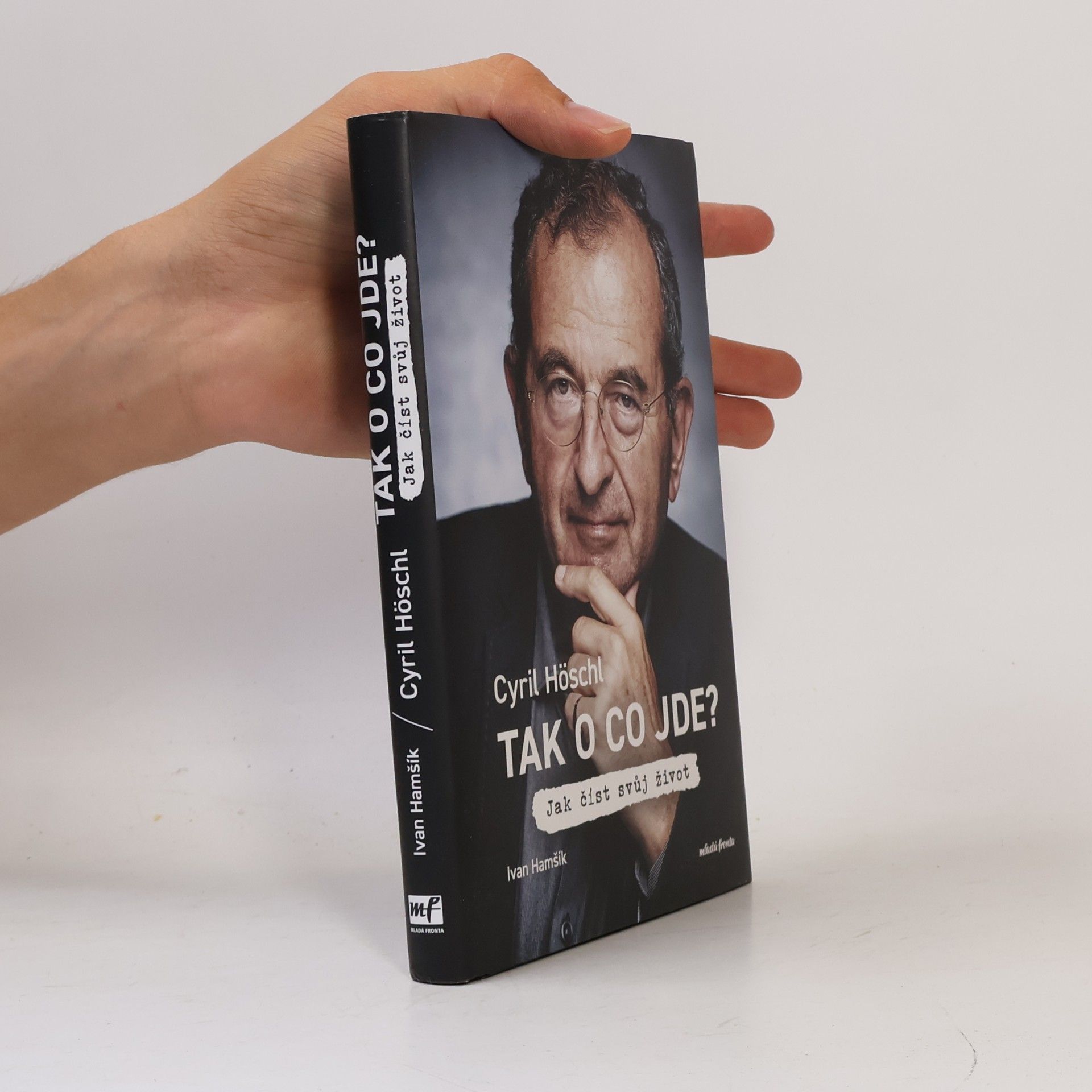 Ivan Hamšík Tak o co jde? Jak číst svůj život