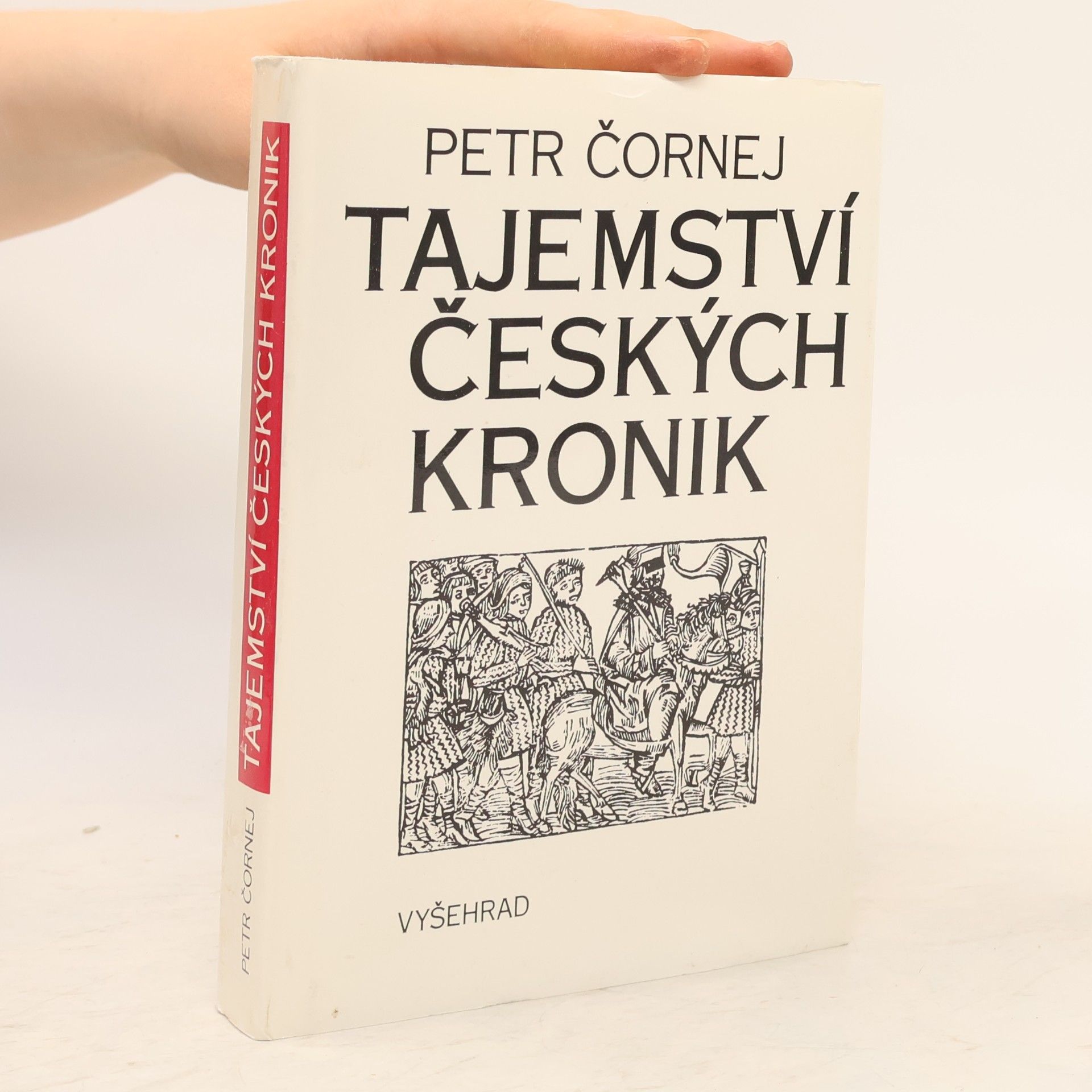 Petr Čornej Tajemství českých kronik