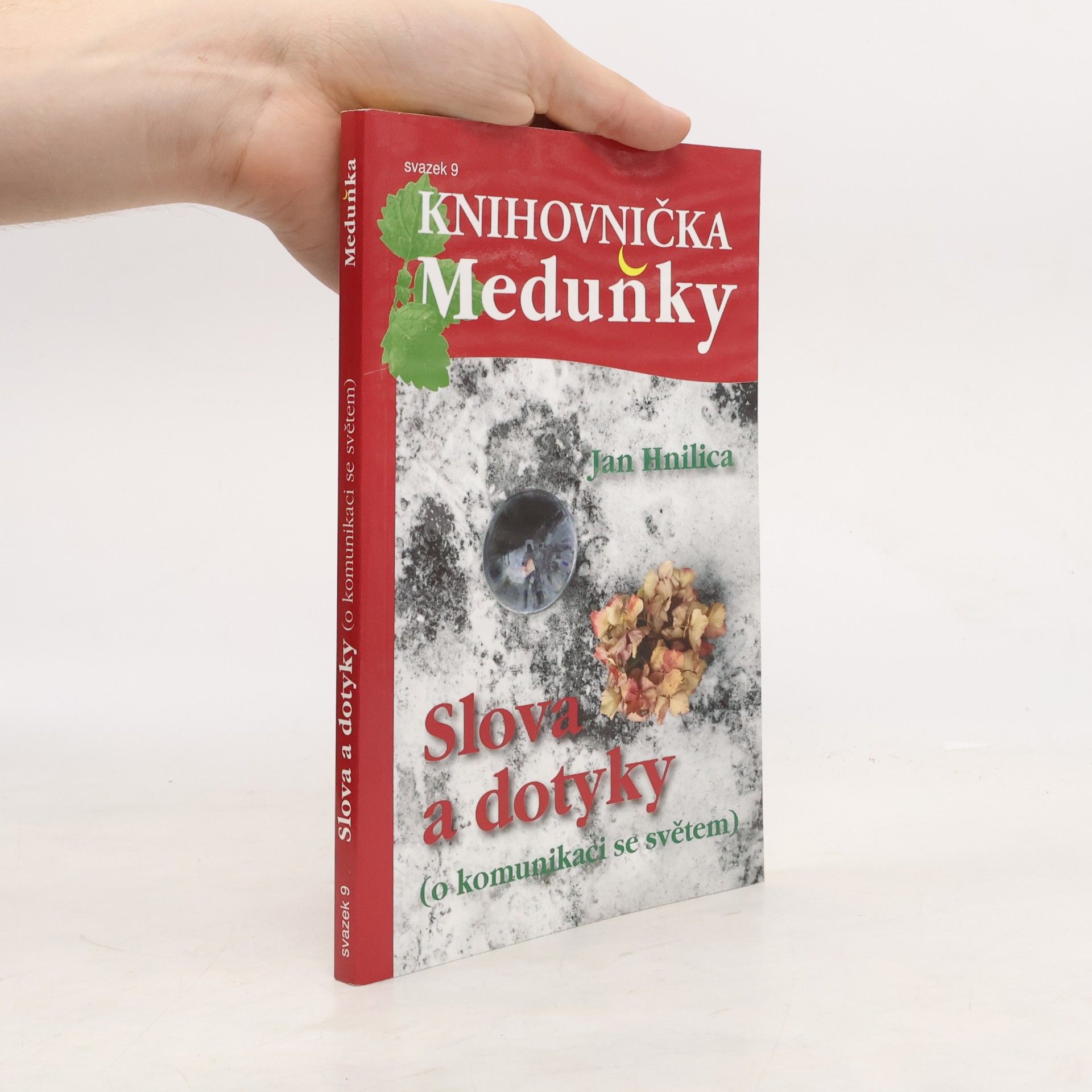 Jan Hnilica Knihovnička Meduňky 9. Slova a dotyky