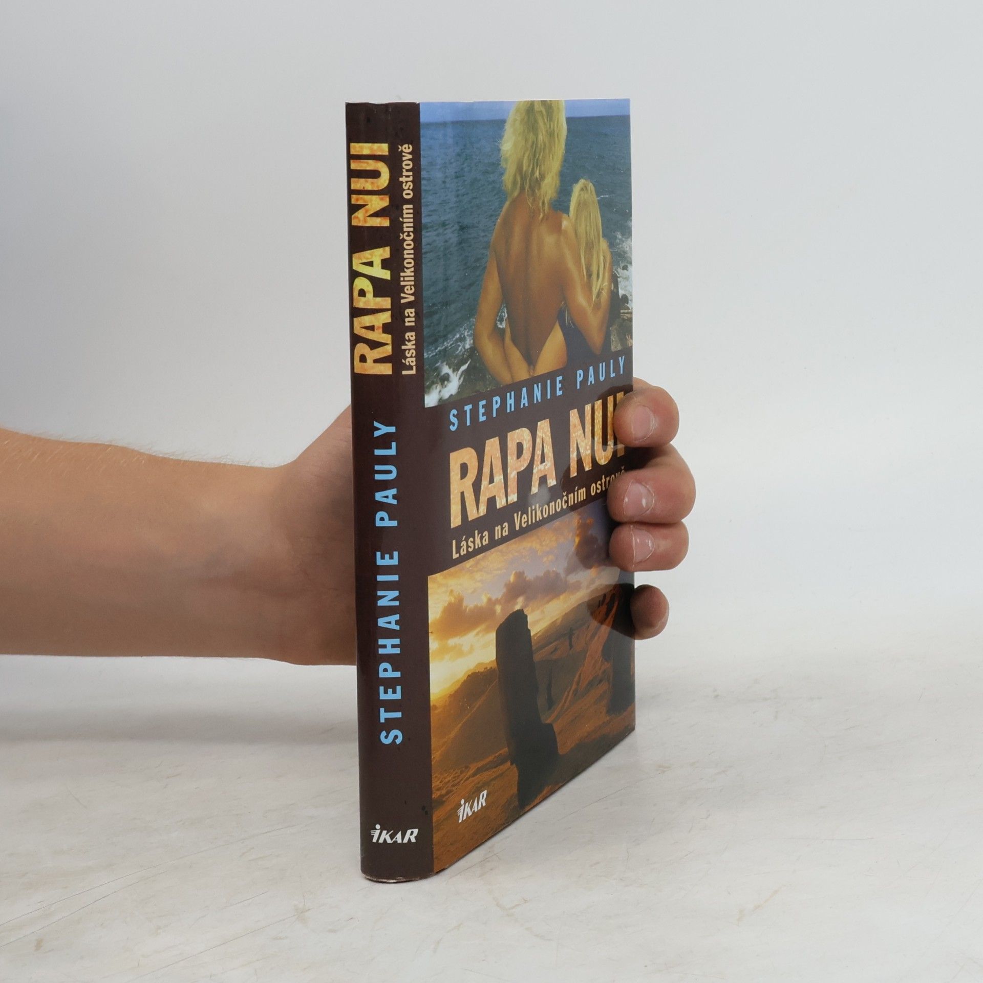 Pauly Stephanie Rapa Nui. Láska na Velikonočním ostrově