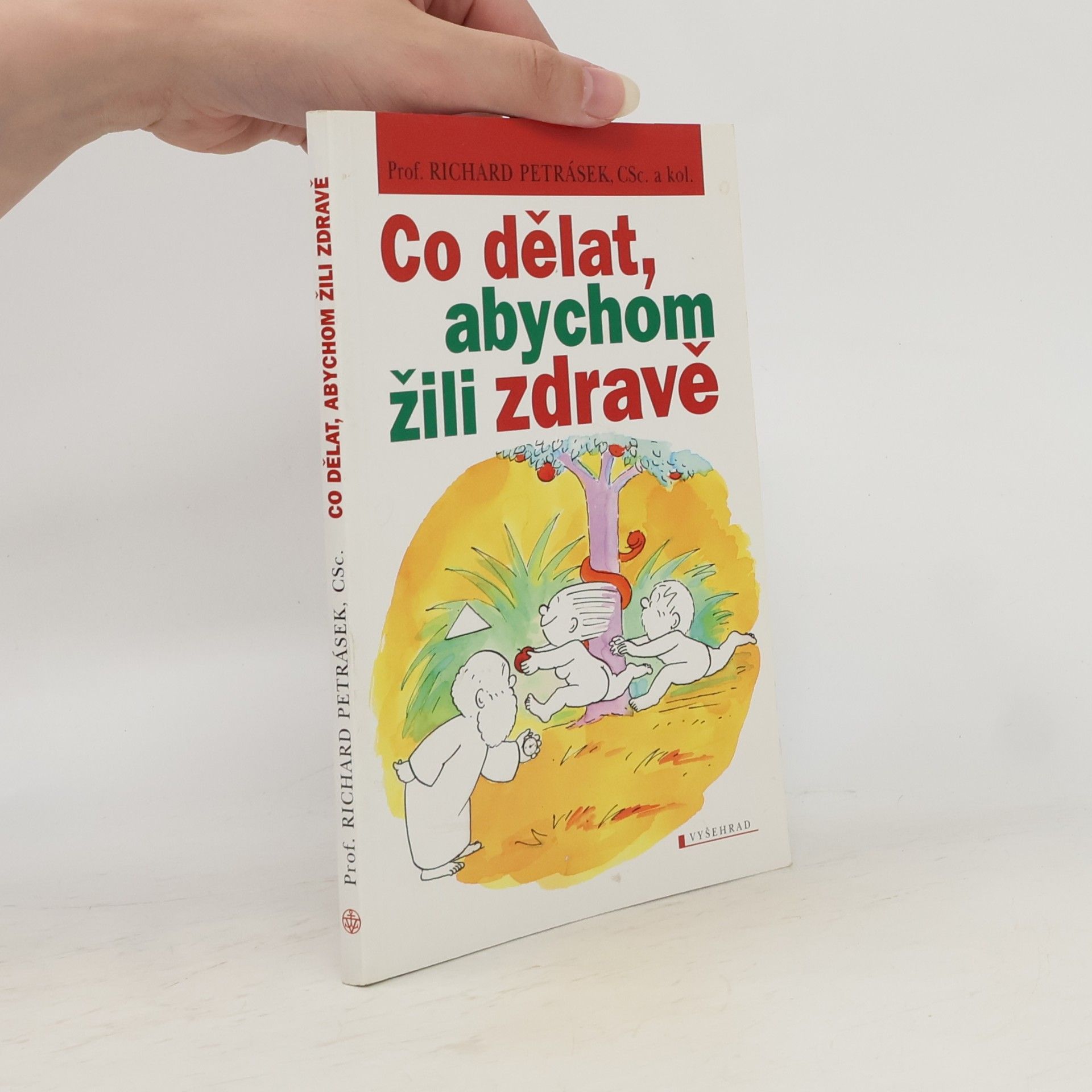 Richard Petrásek Co dělat, abychom žili zdravě