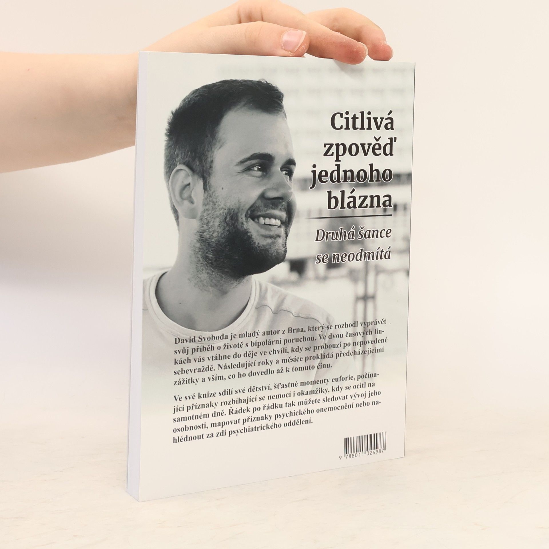 David Svoboda Citlivá zpověď jednoho blázna. Druhá šance se neodmítá