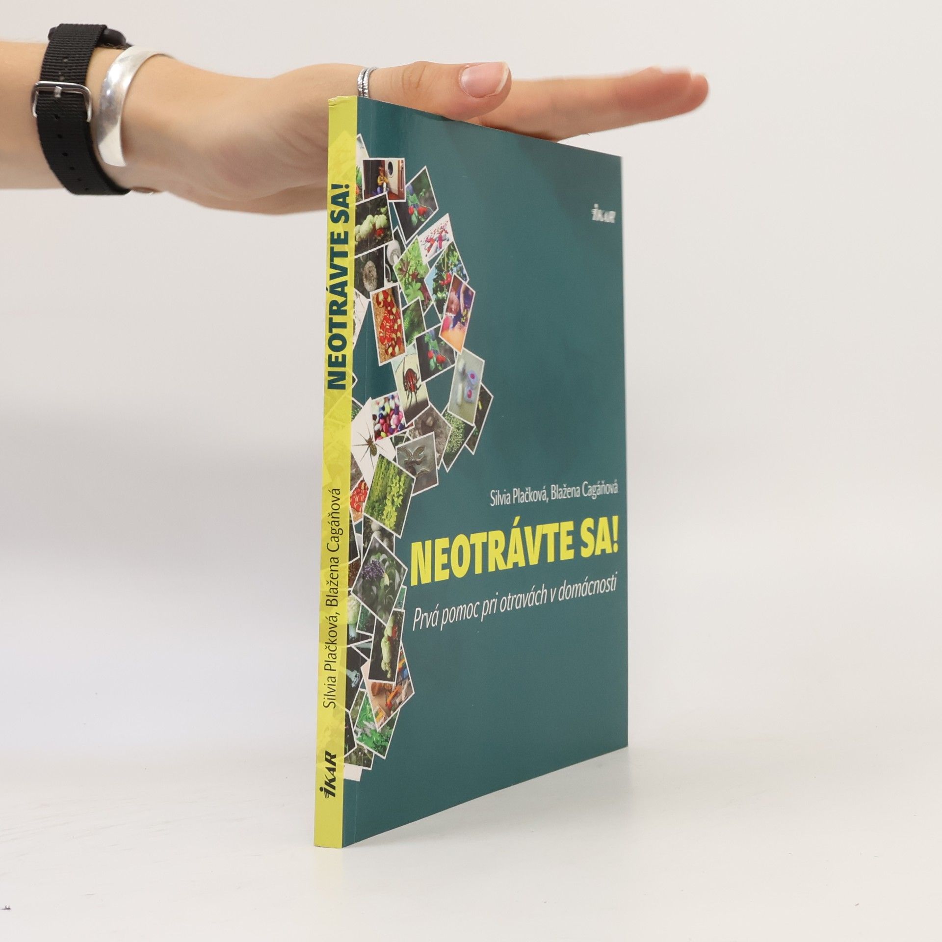 Silvia Plačková Neotrávte sa! : najčastějšie príčiny otráv v domácnosti