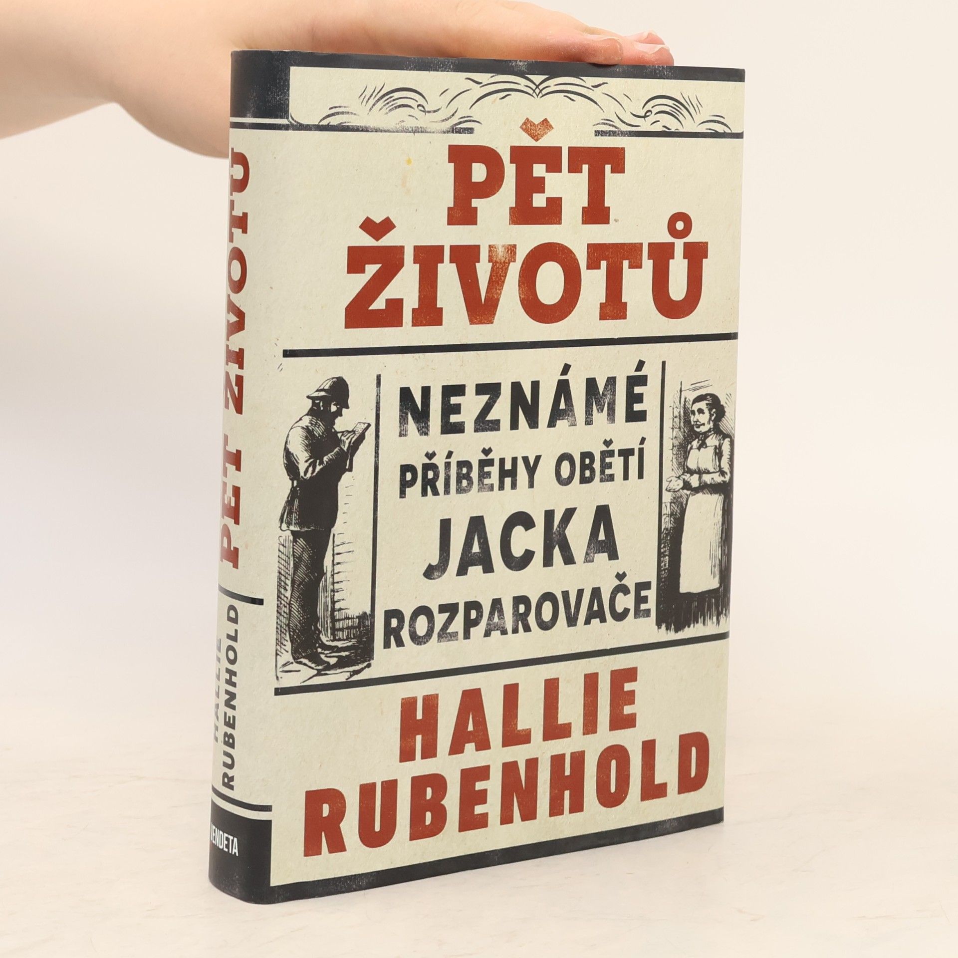 Hallie Rubenhold Pět životů : neznámé příběhy obětí Jacka Rozparovače