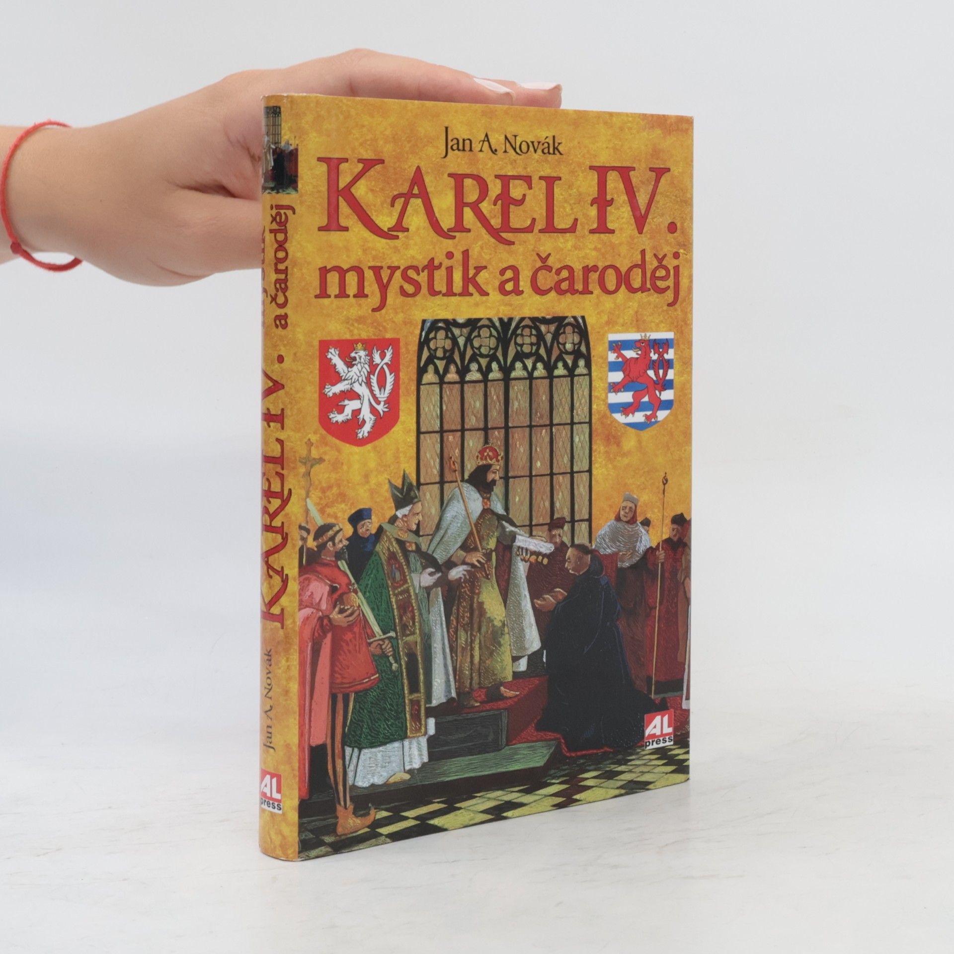 Jan A. Novák Karel IV. : mystik a čaroděj