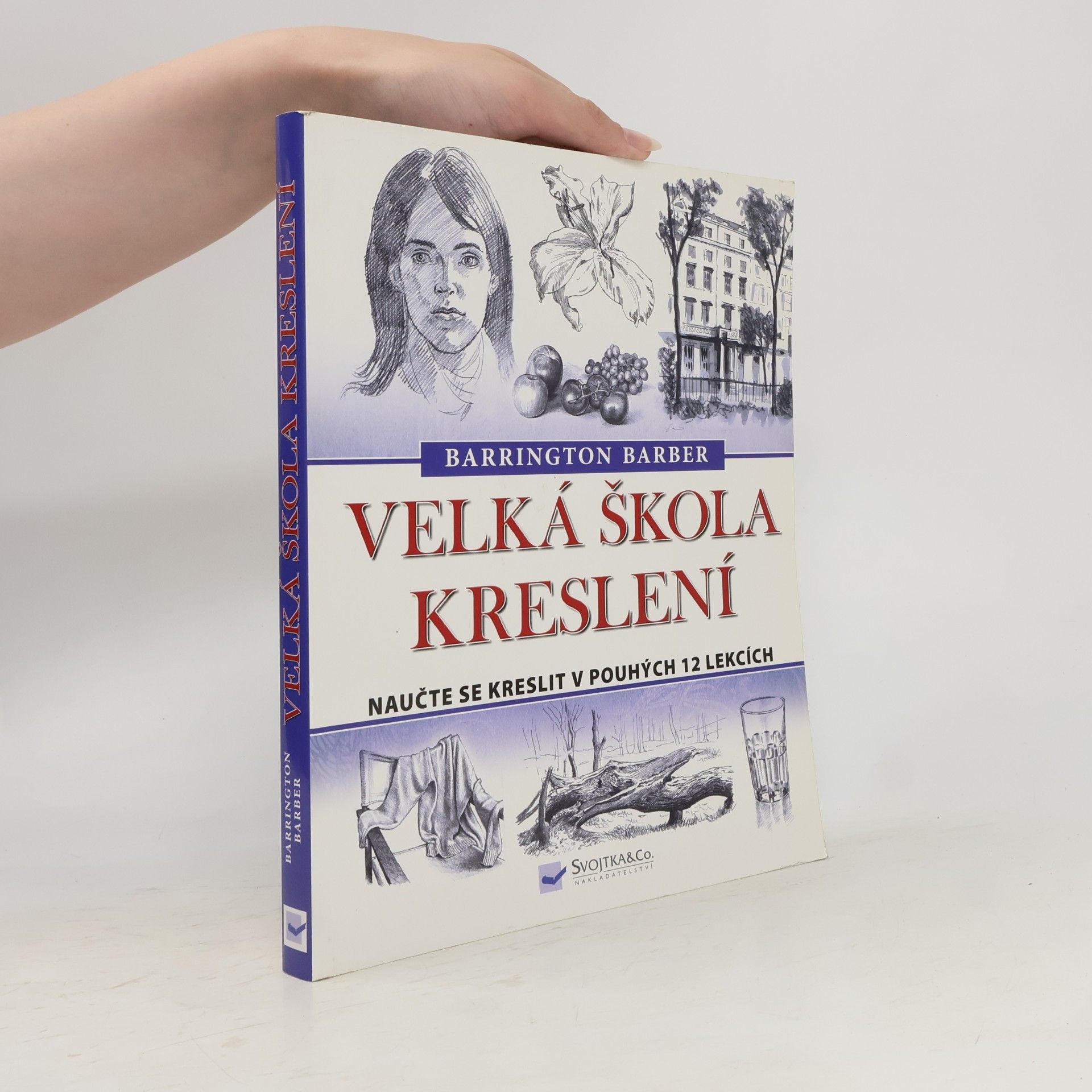 Barrington Barber Velká škola kreslení : Naučte se kreslit v pouhých 12 lekcích