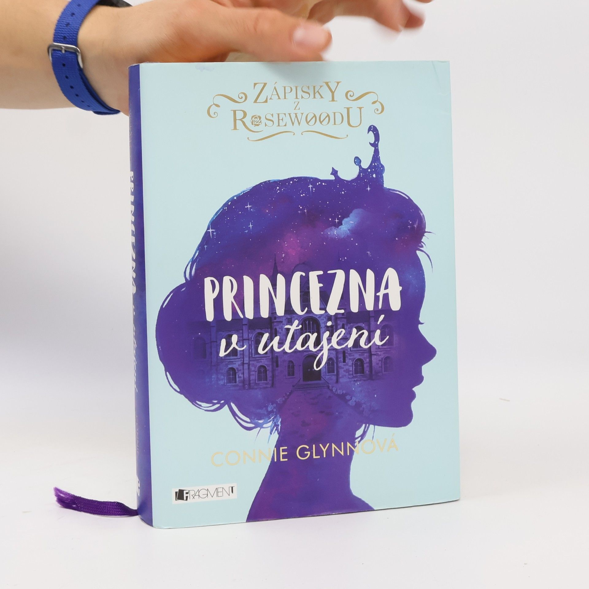 Connie Glynn Zápisky z Rosewoodu. Princezna v utajení
