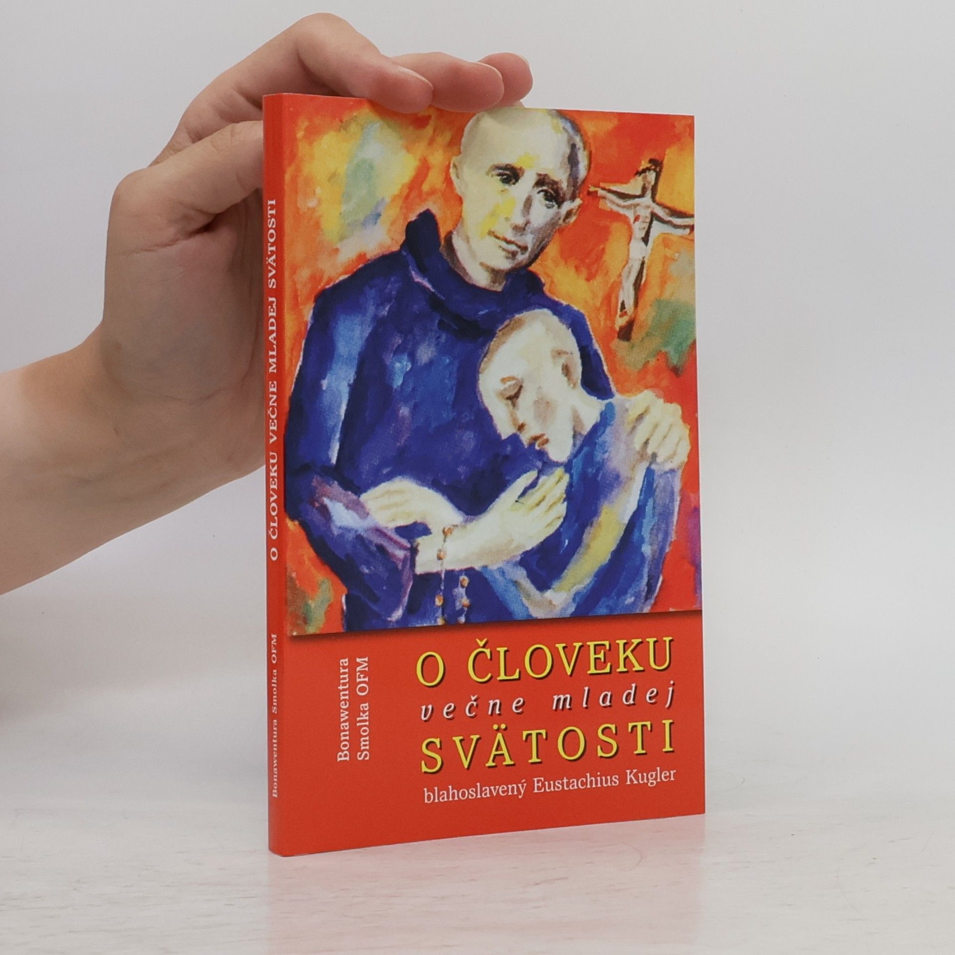 Eustachius Kugler O človeku večne mladej svatosti