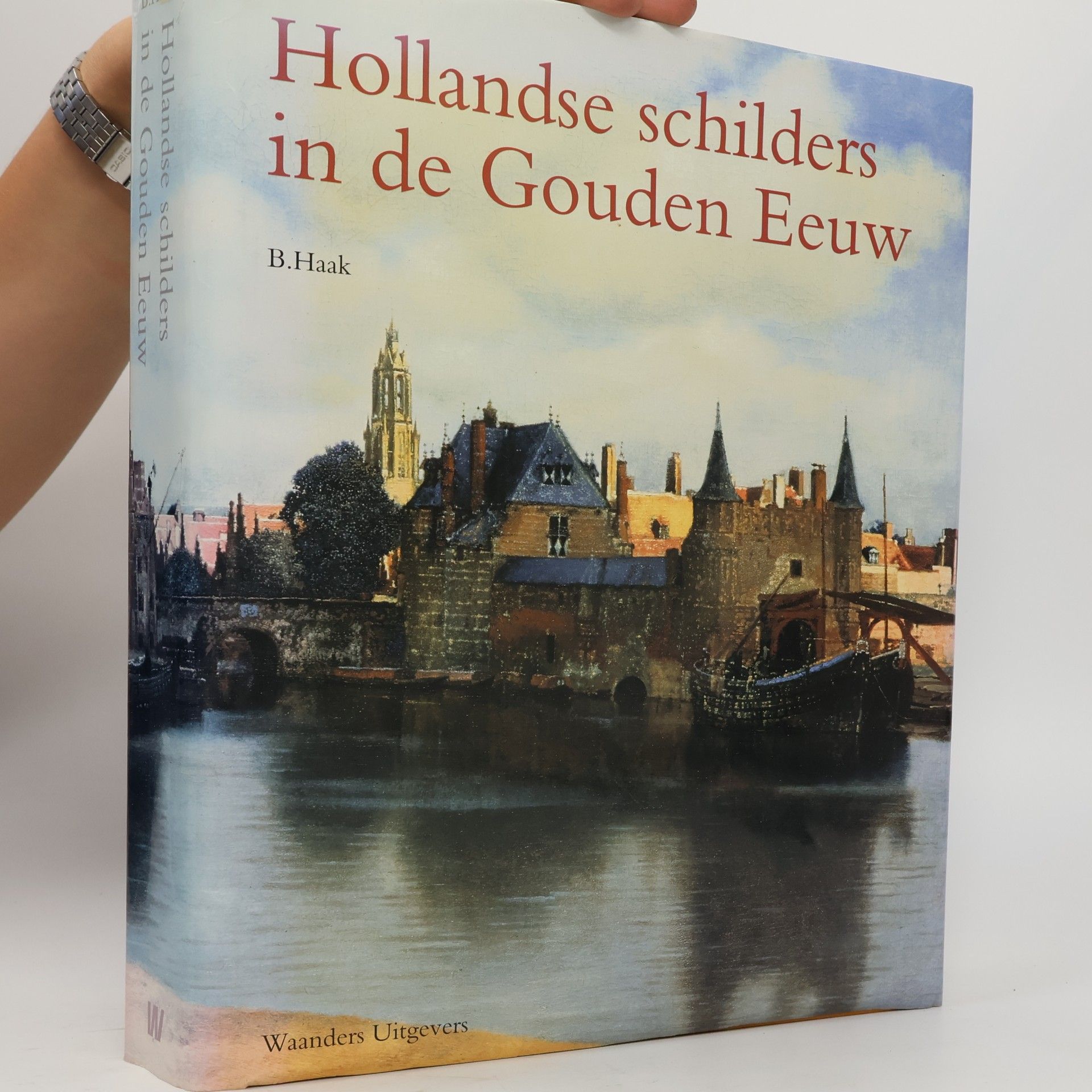 Annemiek Overbeek Hollandse schilders in de Gouden Eeuw