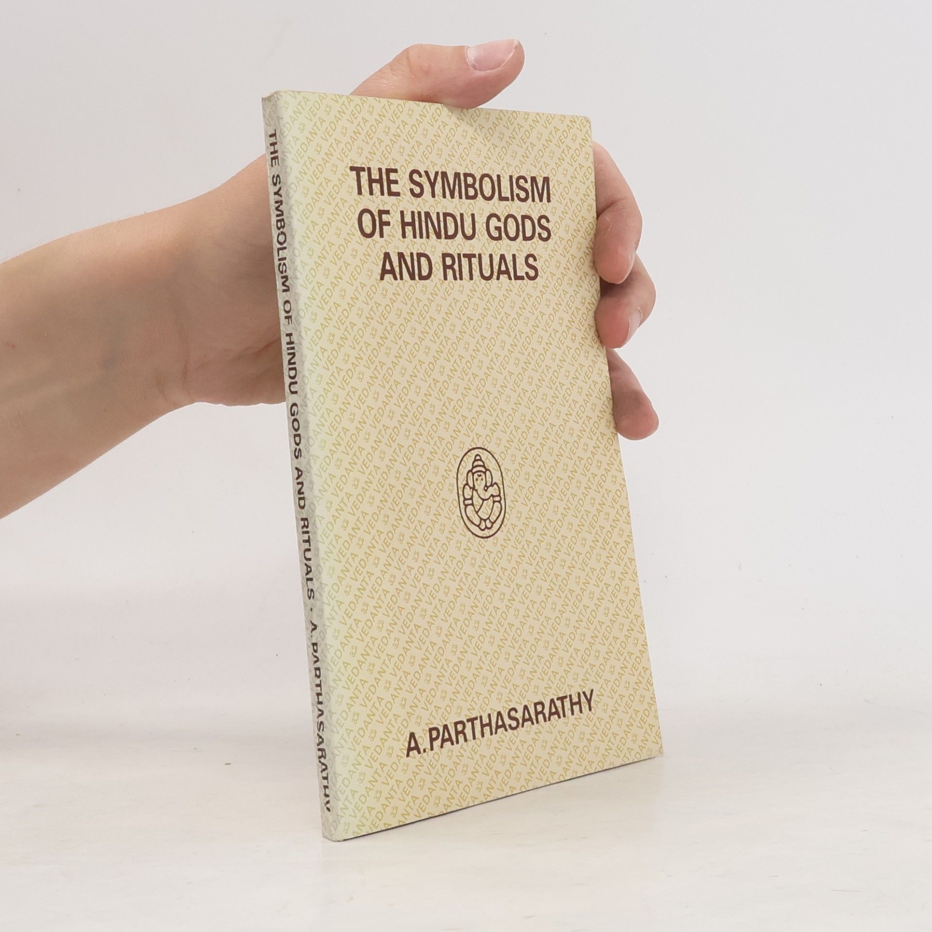 A. Parthasarathy The Symbolism of Hindu Gods and Rituals