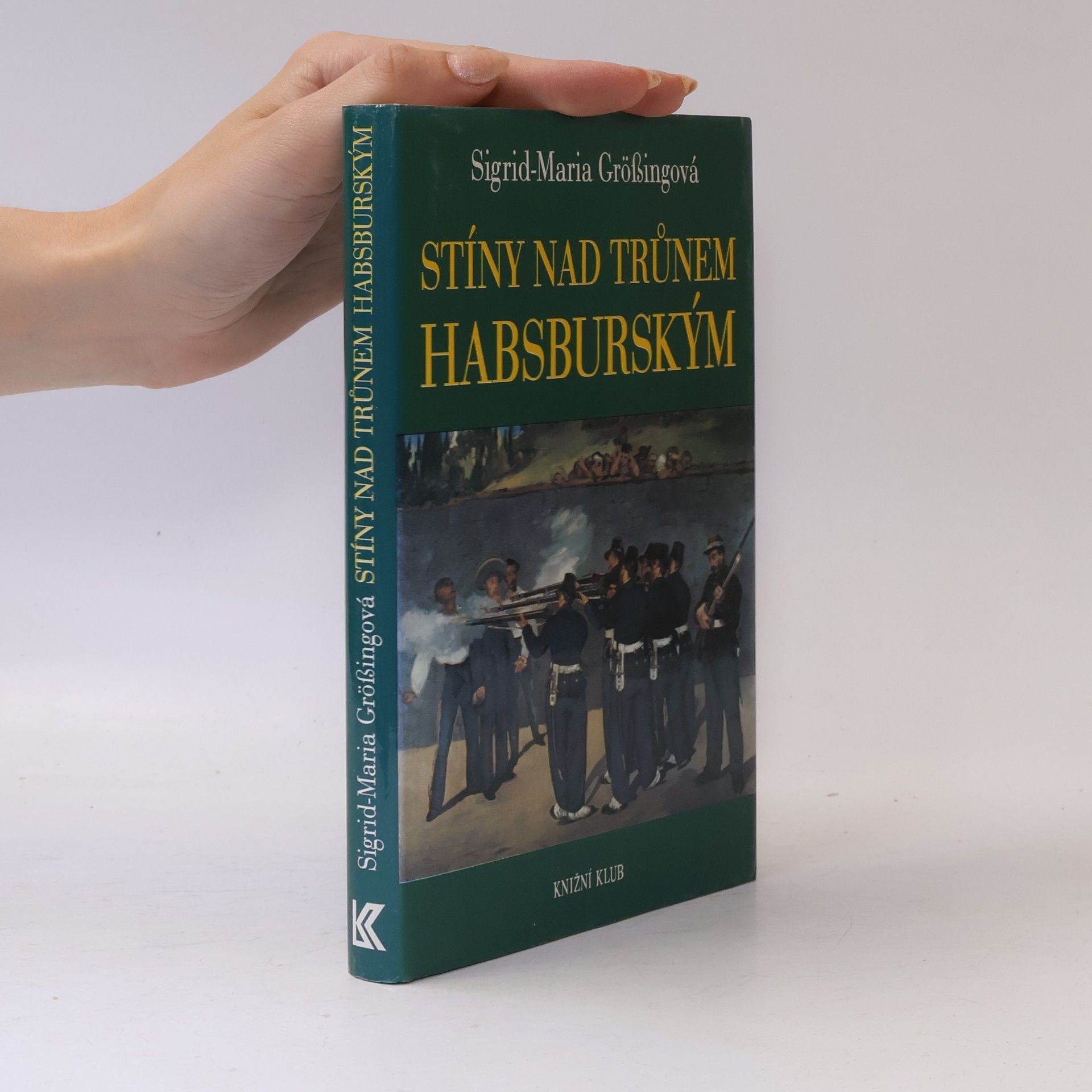 Sigrid-Maria Größing Stíny nad trůnem habsburským