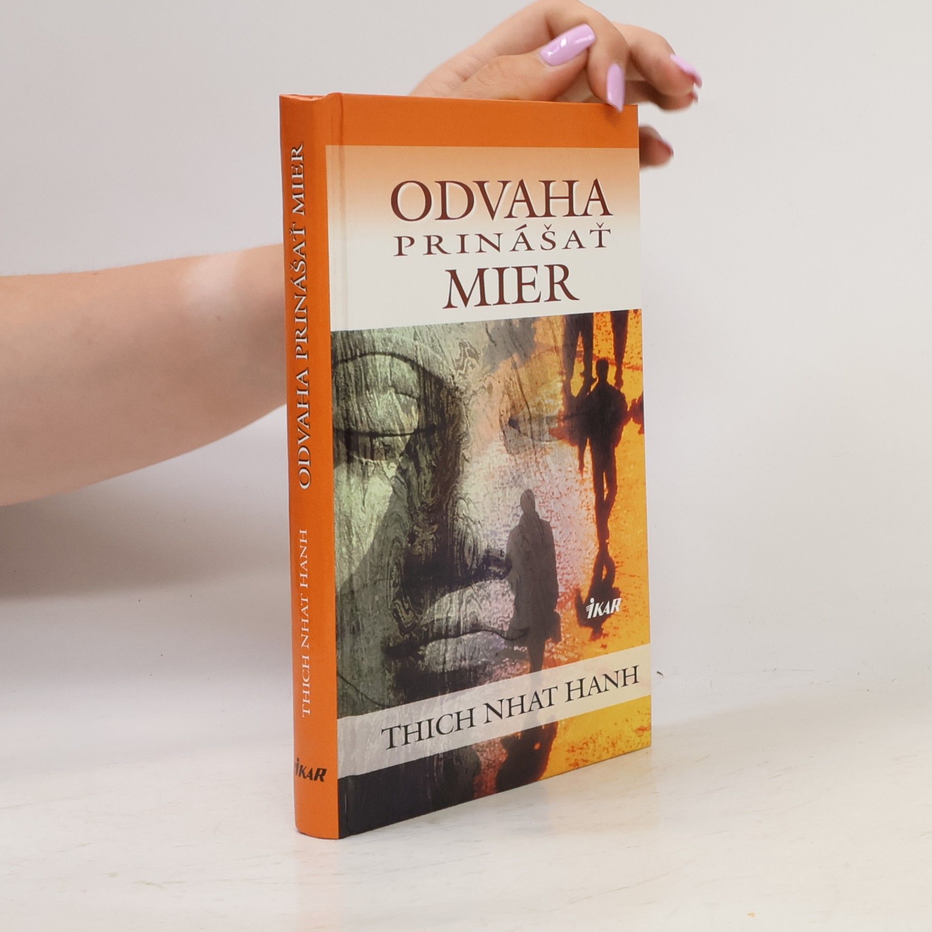 Thích Nhất Hạnh Odvaha prinášať mier