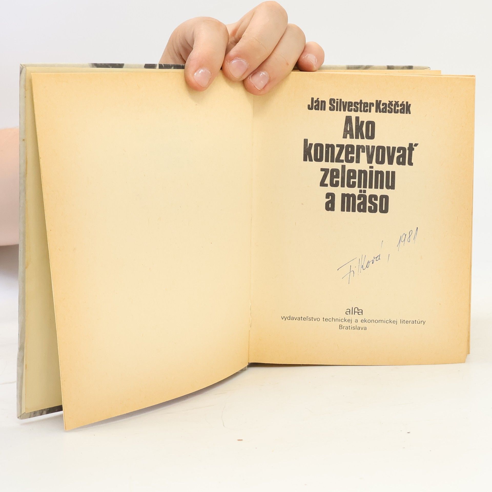 Ján Silvester Kaščák Ako konzervovať zeleninu a mäso
