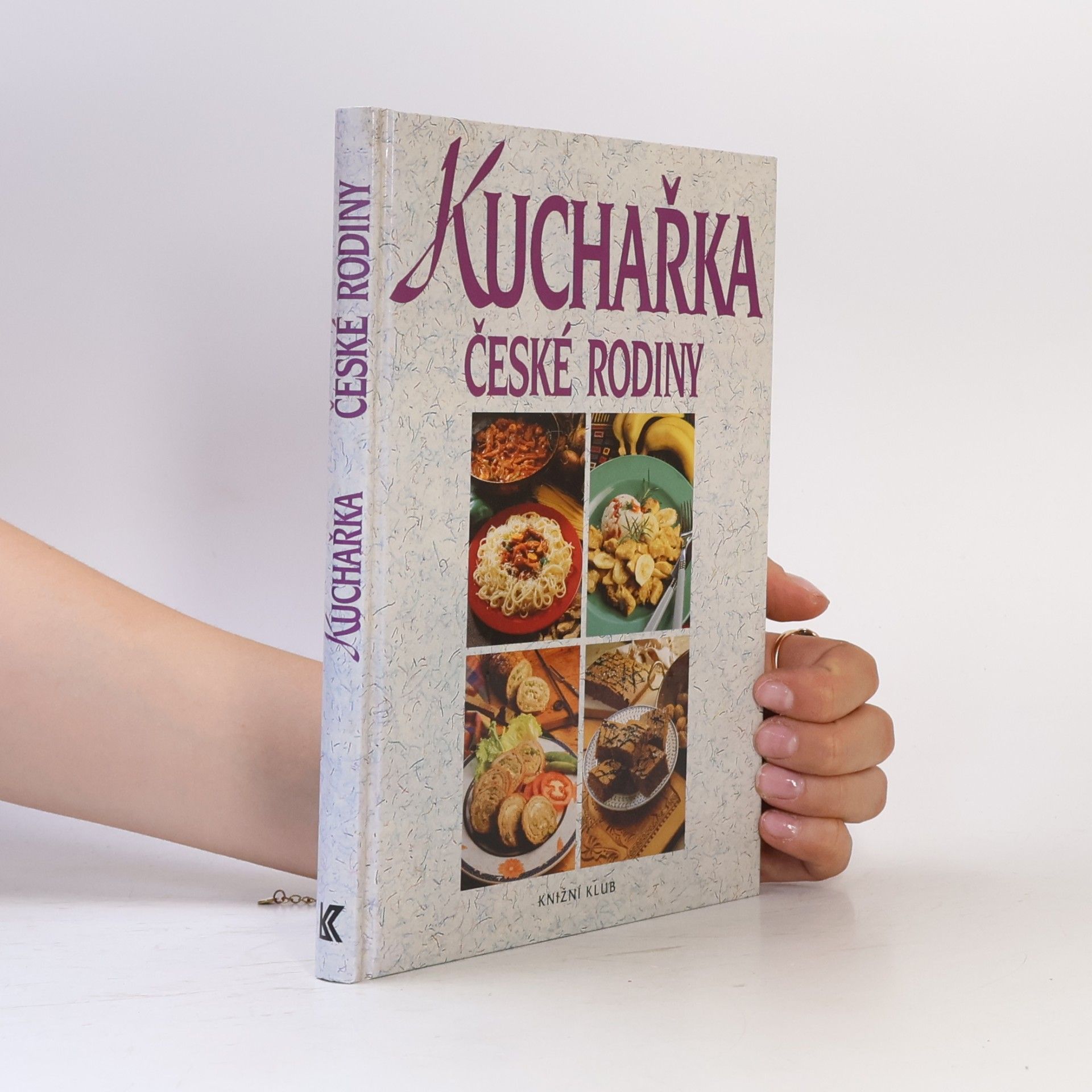Hana Sedláčková Václav Kněz Kuchařka české rodiny