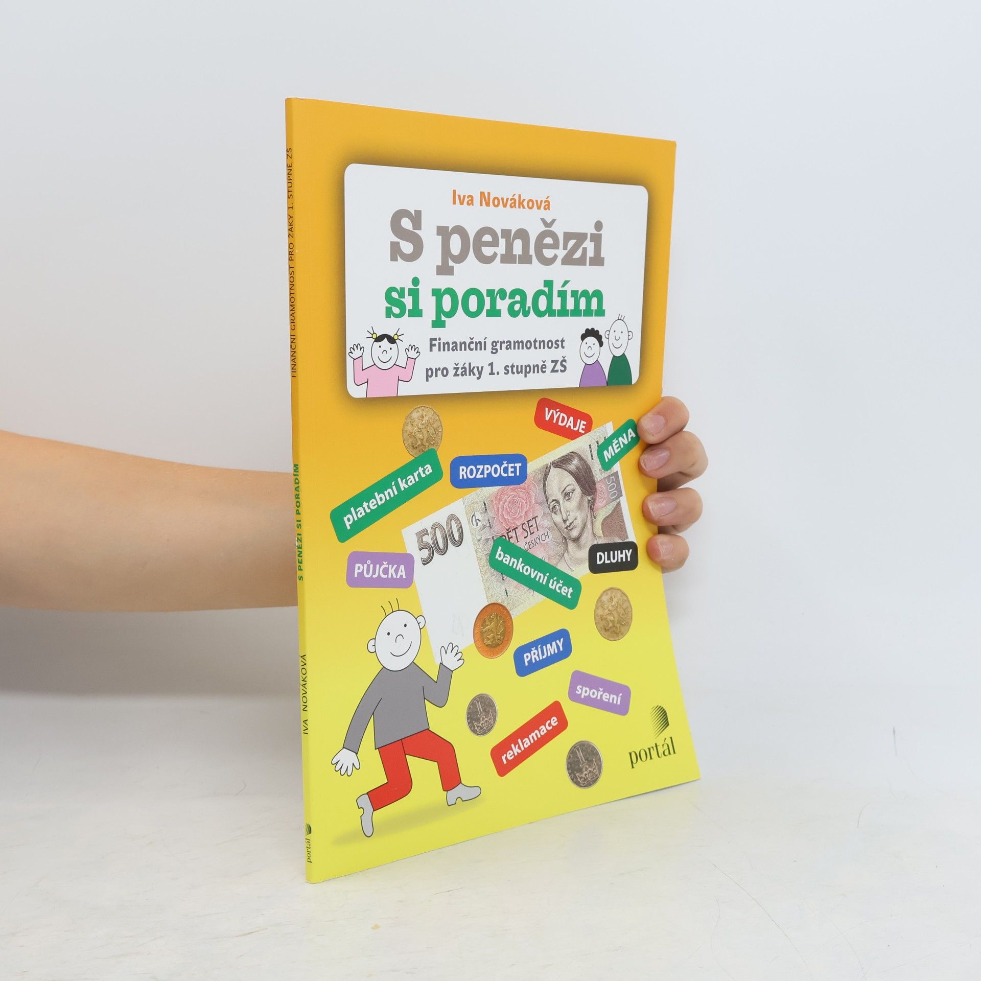 Iva Nováková S penězi si poradím - Finanční gramotnost pro žáky 1. stupně ZŠ