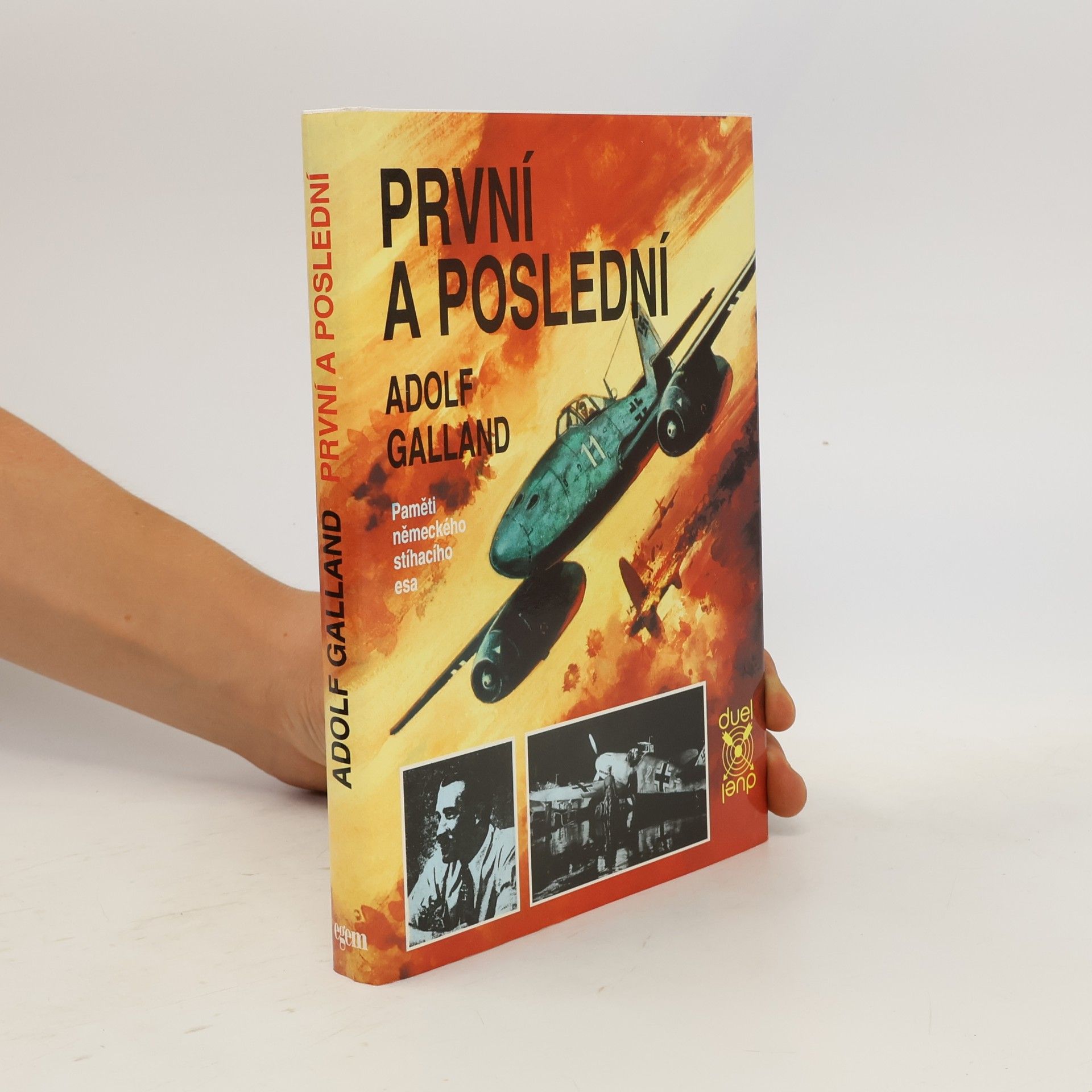 Adolf Galland První a poslední